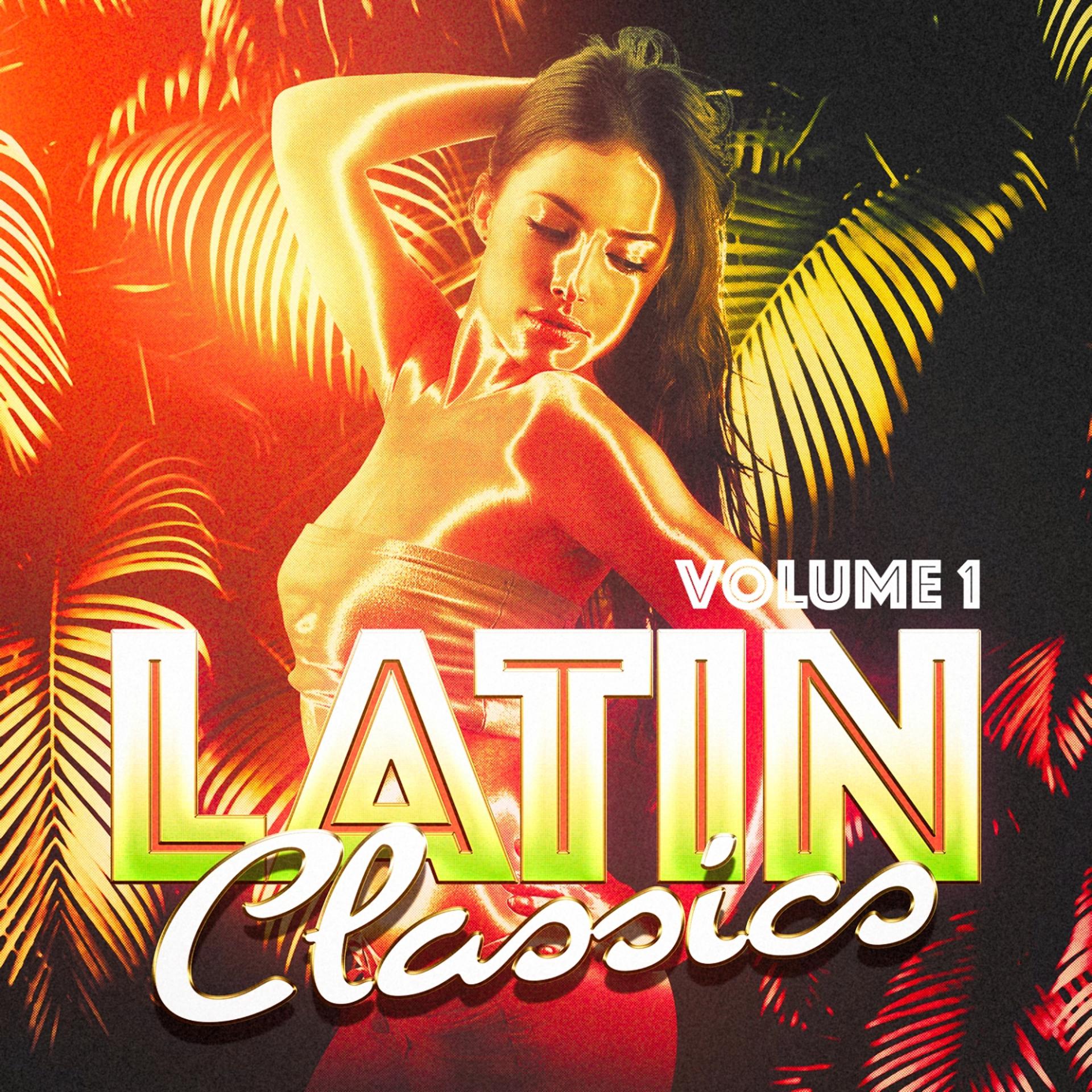 Постер альбома Latin Classics, Vol. 1