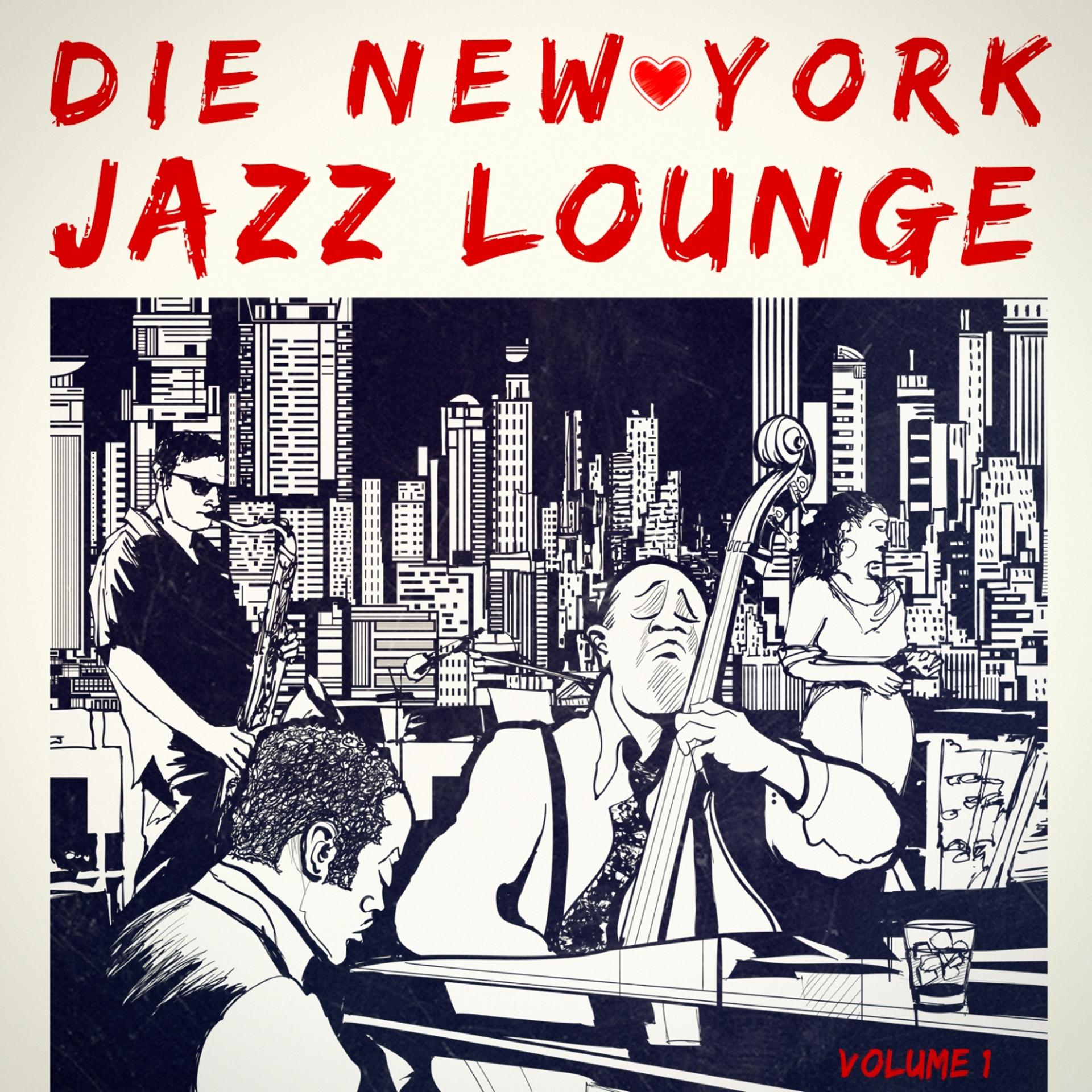 Постер альбома Die New York Jazz-Lounge, Vol. 1