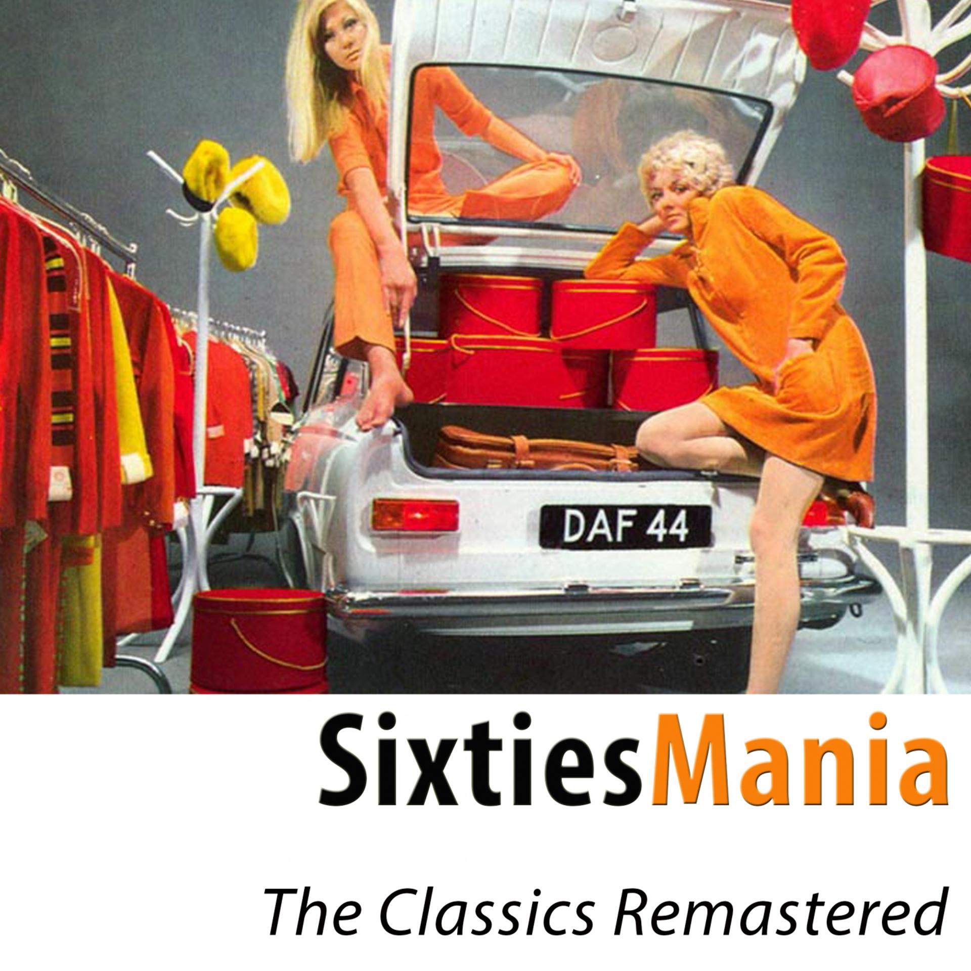 Постер альбома SixtiesMania (The Classic Hits Remastered (100 tracks))