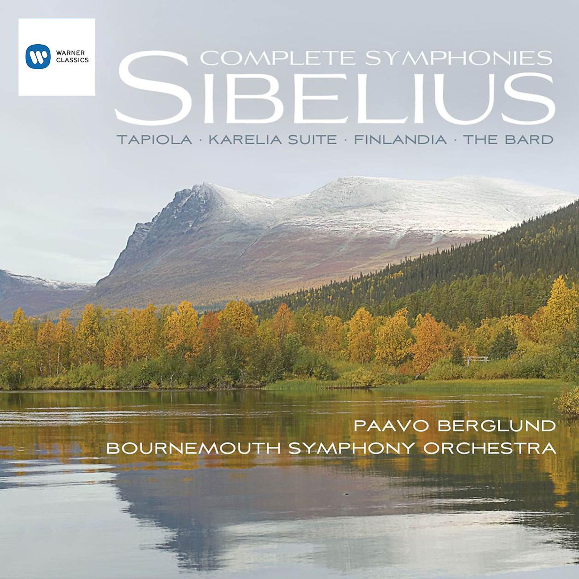 Постер альбома Sibelius: Complete Symphonies, Tapiola, Karelia suite, Finlandia, The Bard