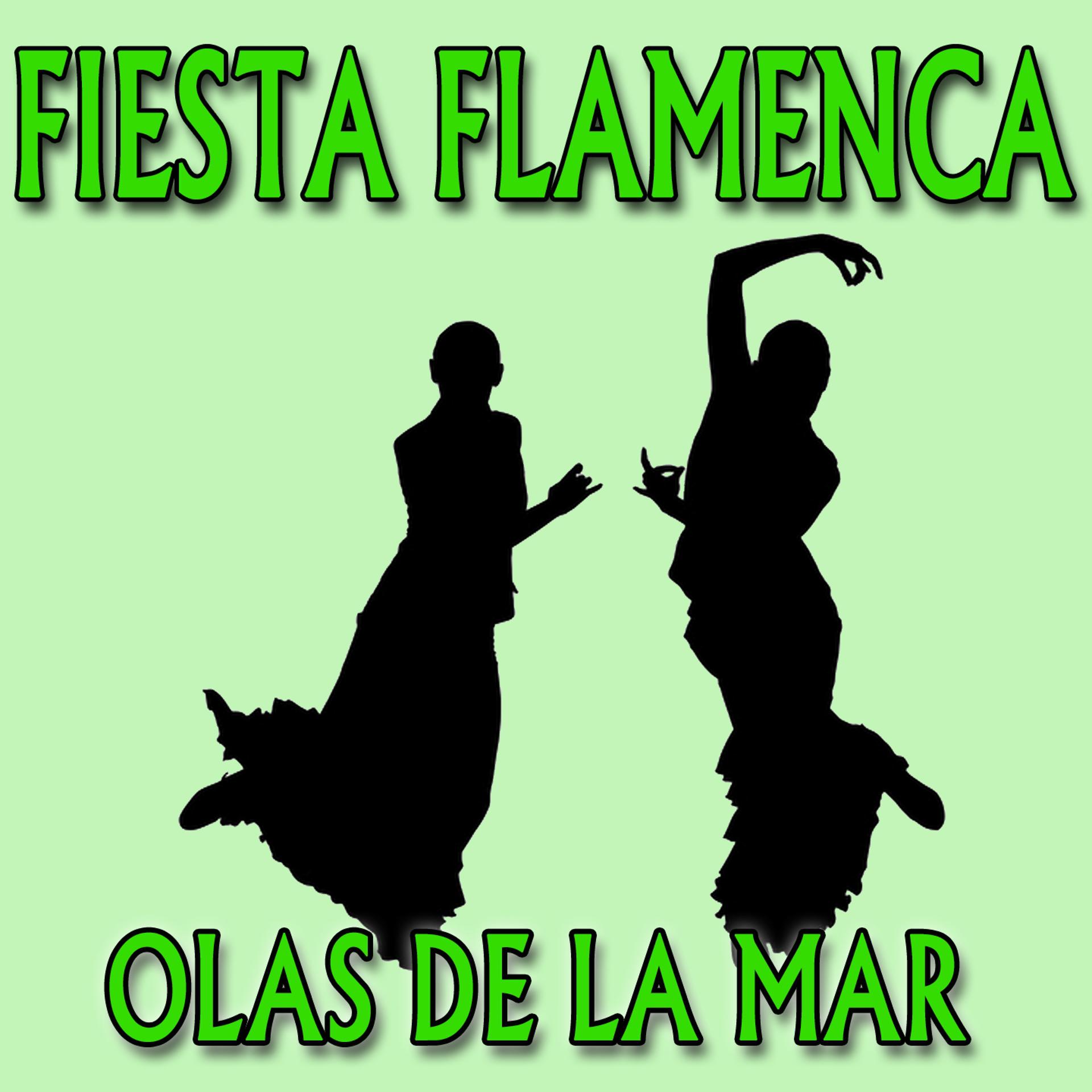 Постер альбома Fiesta Flamenca, Olas de la Mar