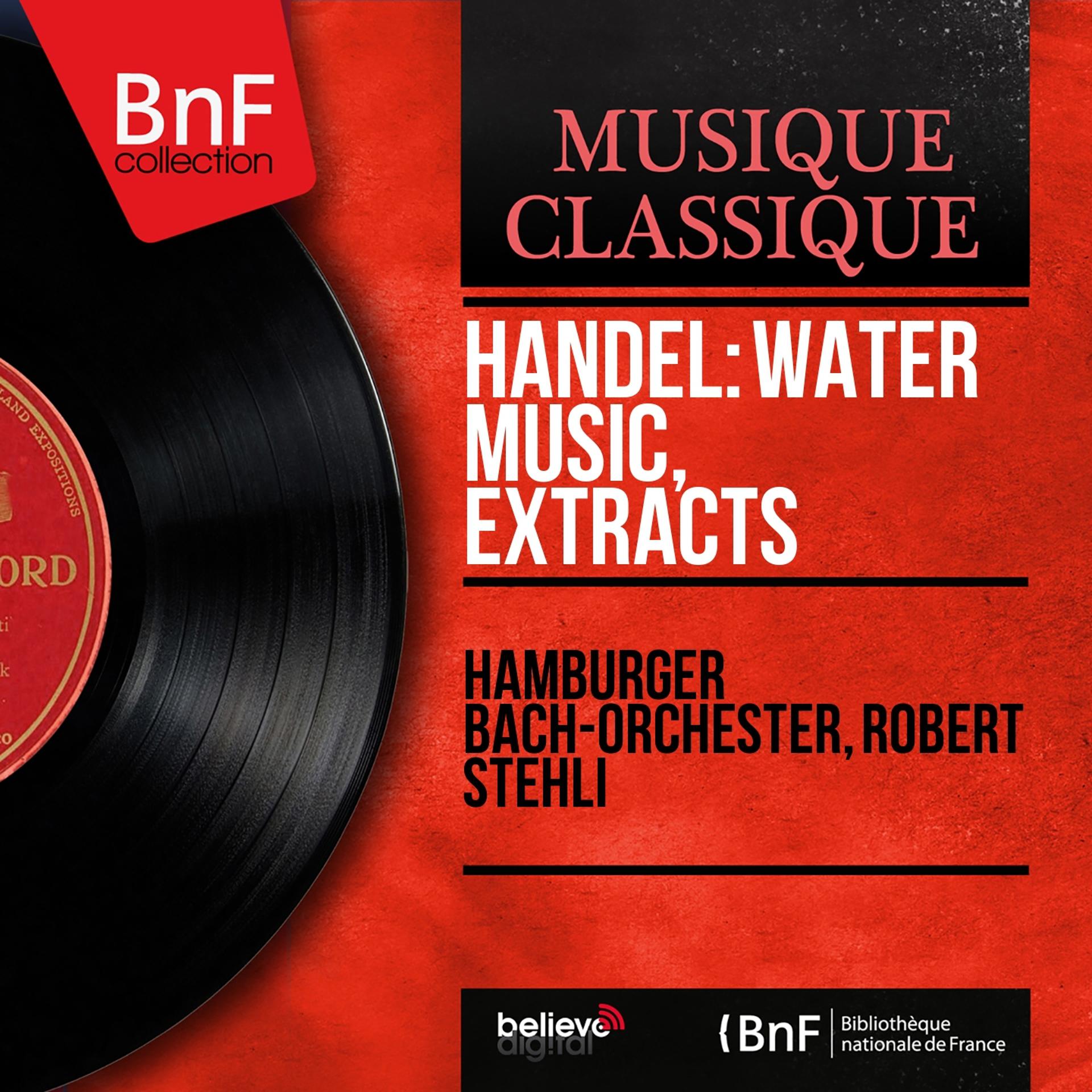 Постер альбома Handel: Water Music, Extracts (Mono Version)