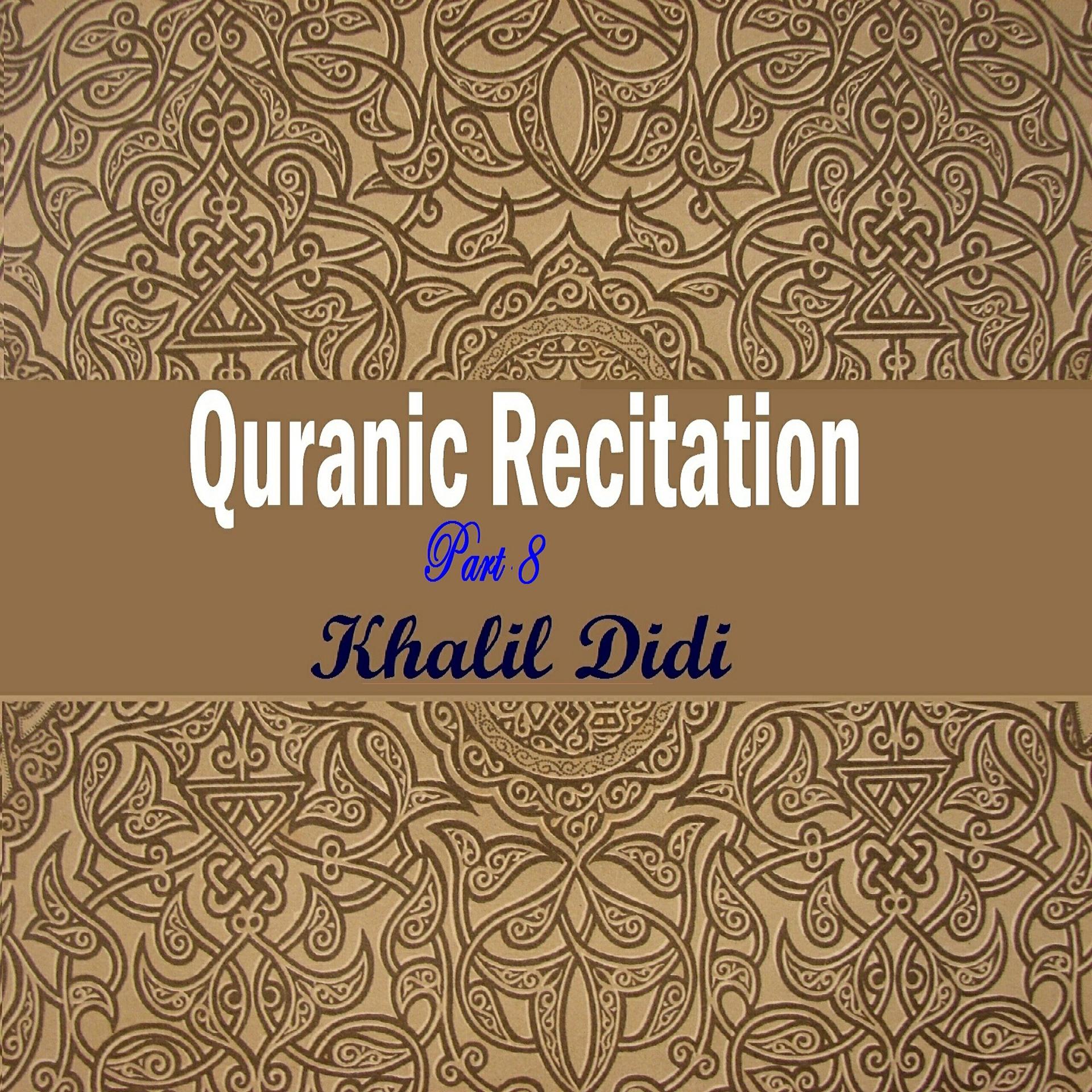 Постер альбома Quranic Recitation Part 8