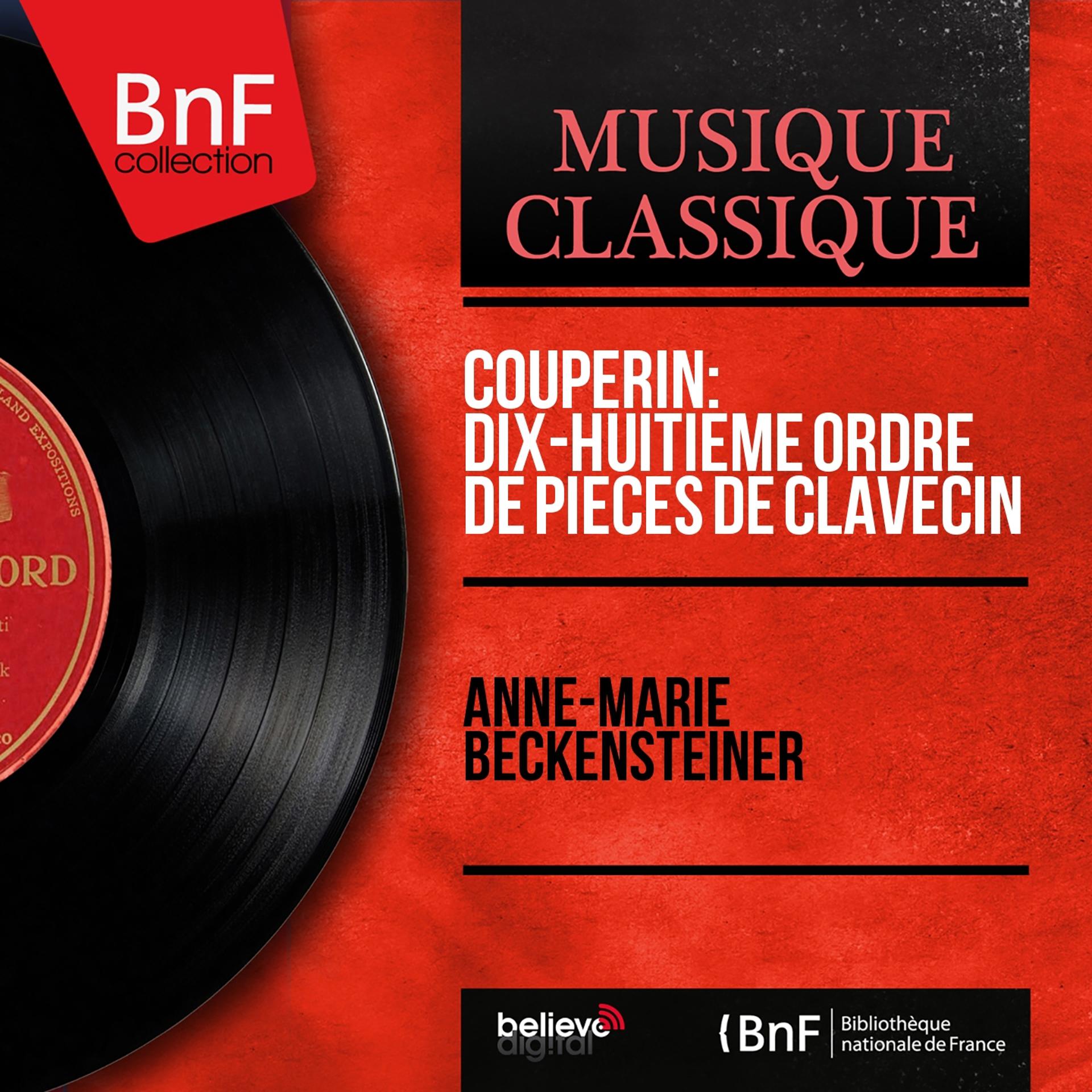 Постер альбома Couperin: Dix-huitième ordre de pièces de clavecin (Mono Version)