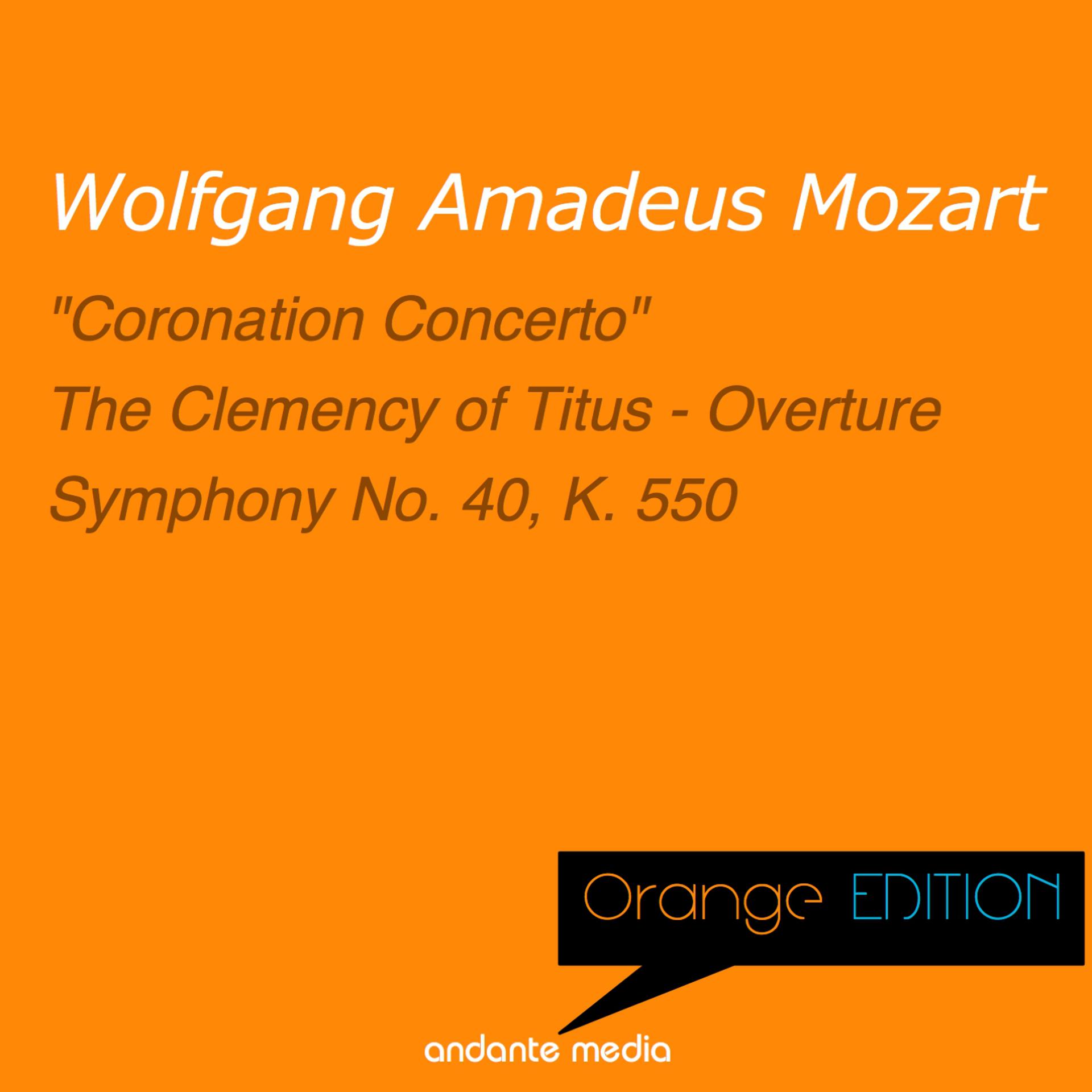Постер альбома Orange Edition - Mozart: "Coronation Concerto" & Symphony No. 40, K. 550