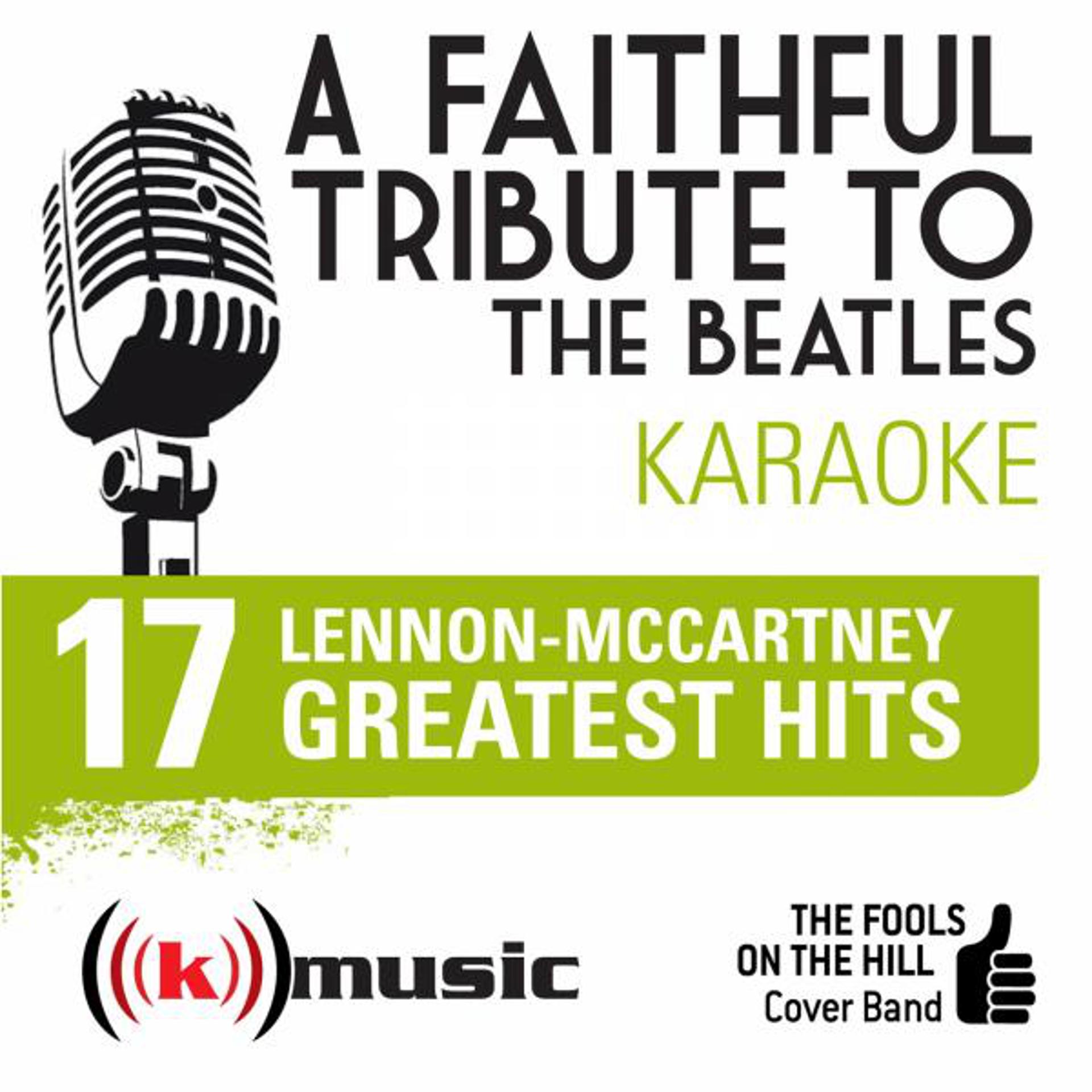 Постер альбома A Faithful Tribute To The Beatles: 17 Lennon-Mccartney Greatest Hits (Karaoke Version)