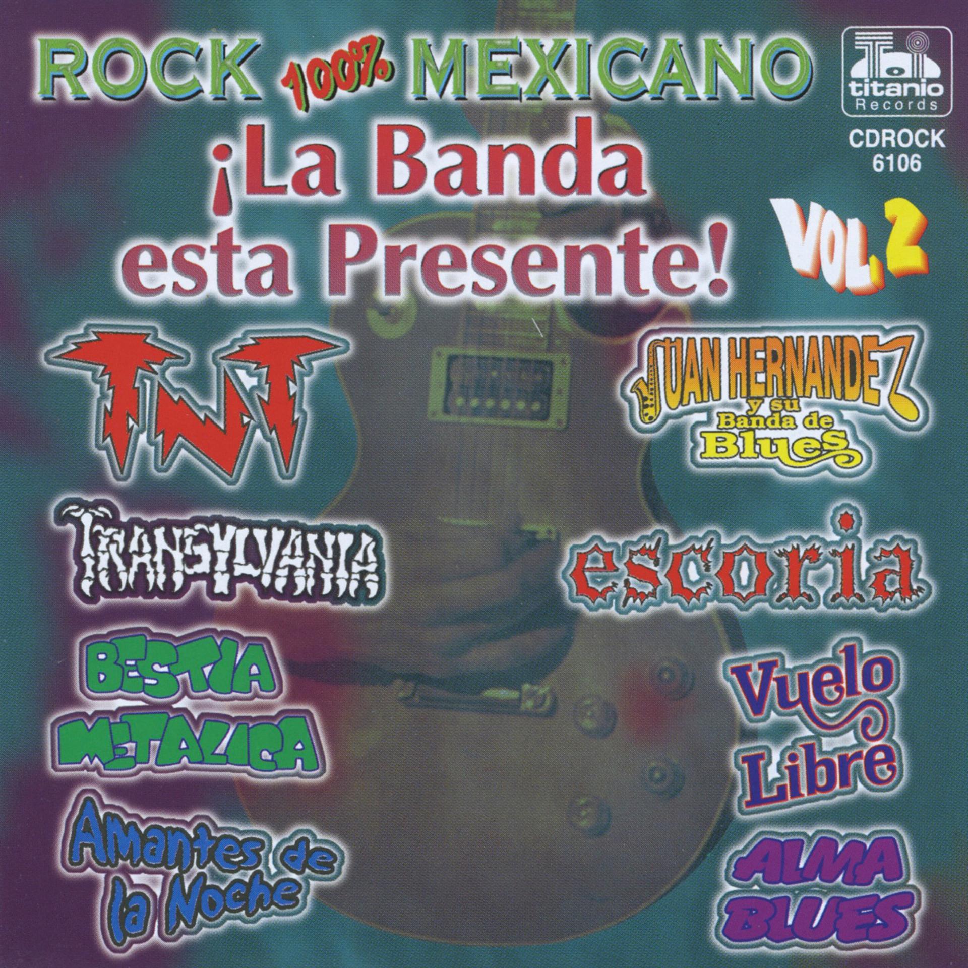 Постер альбома ¡La Banda Está Presente!, Vol. 2 (Rock 100% Mexicano)