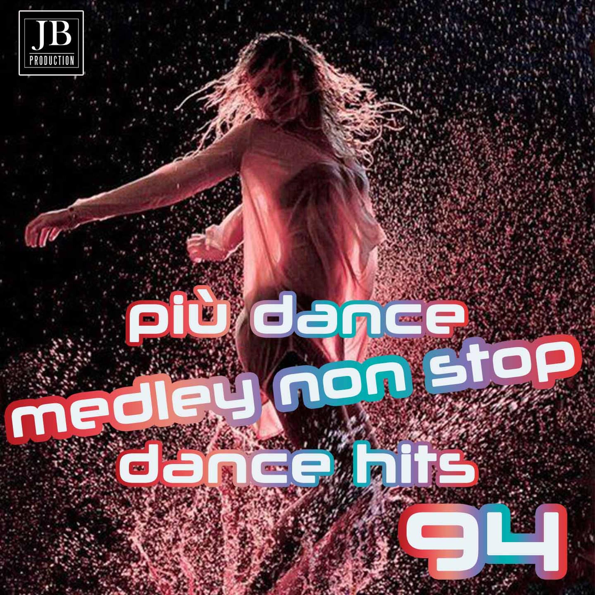 Постер альбома Medley Non Stop Più Dance Hits 94 Megamix: Never Alone / Sonata / Chiquetere / I Can See Clearly Now / Toccata E Fuga / Locomotive Vocale / Michelle / Cornflake Girl / The Most Beautiful Girl in the World / Water Fall / Smalltown Boy / The Winner Takes I