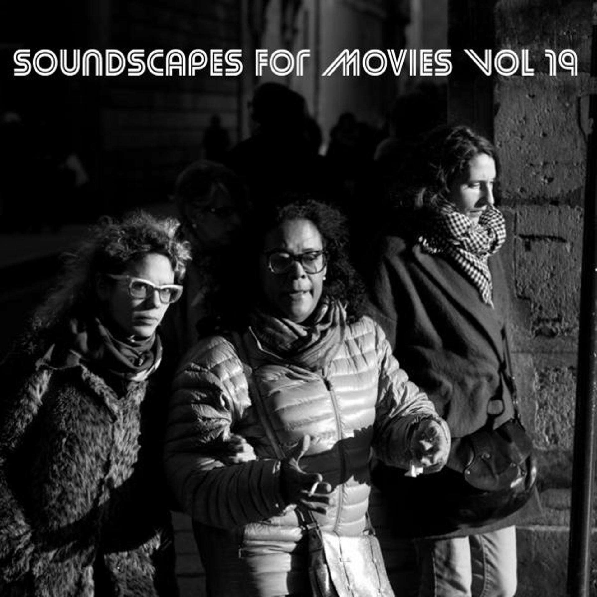 Постер альбома Soundscapes For Movies, Vol. 19