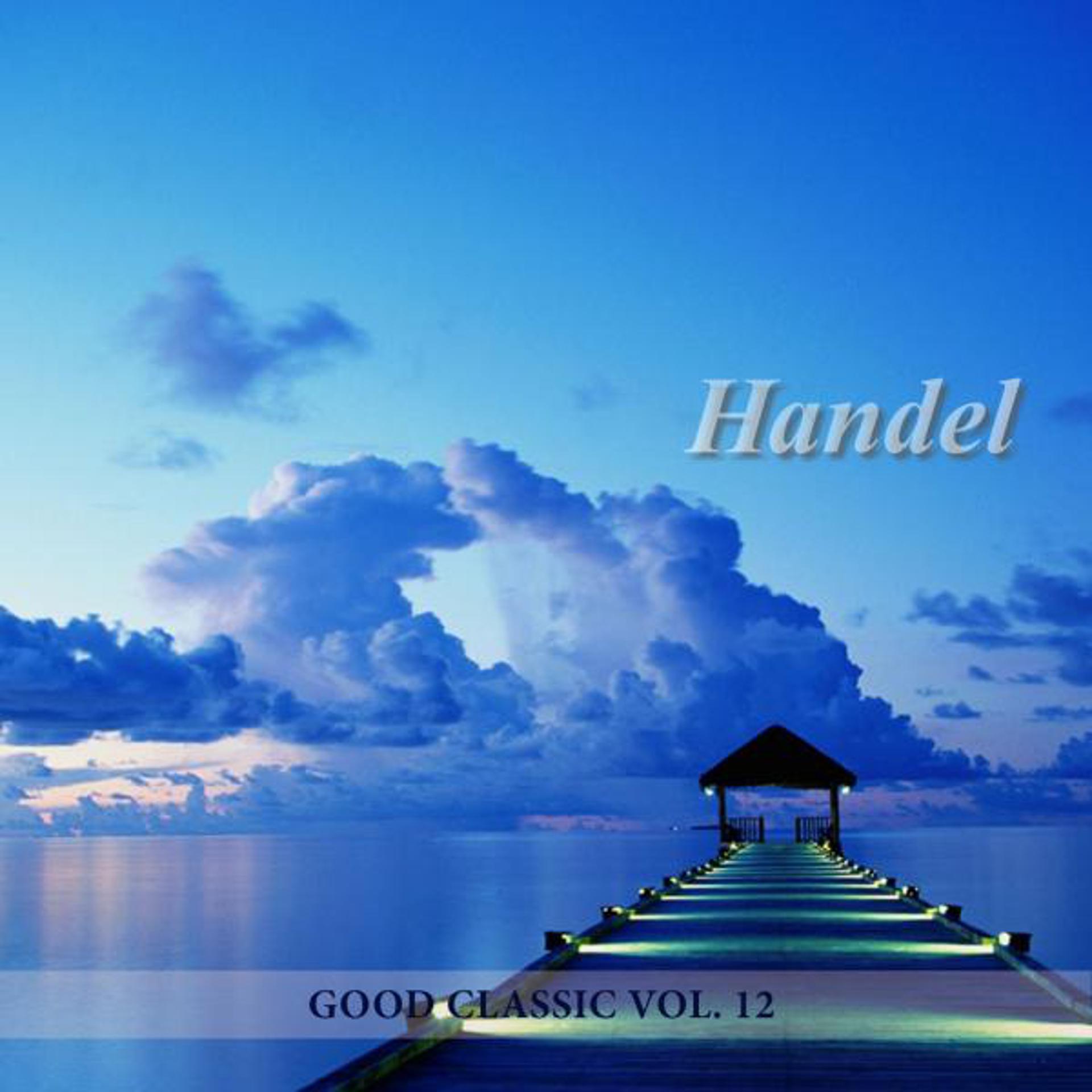 Постер альбома Händel - Good Classic, Vol. 12