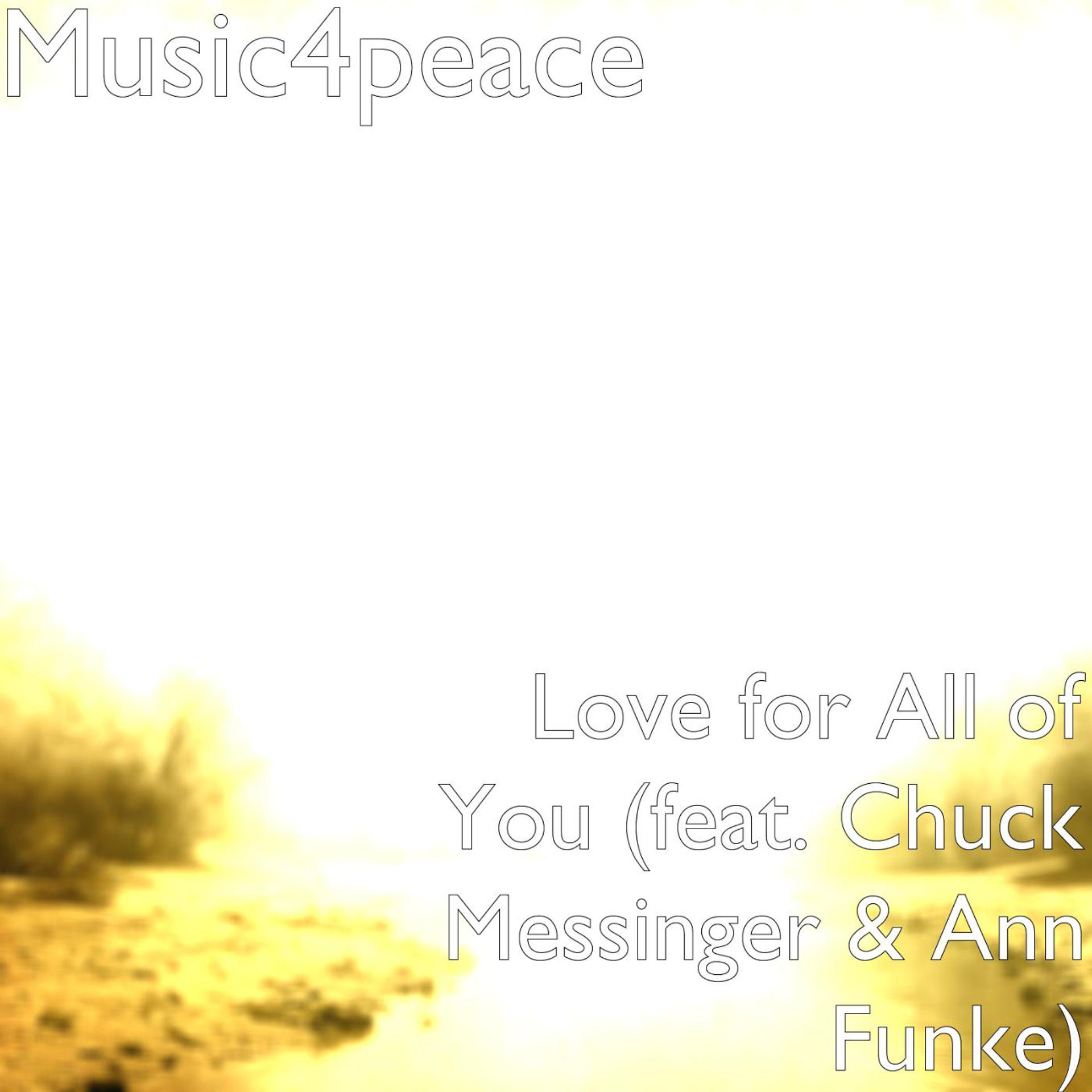 Постер альбома Love for All of You (feat. Chuck Messinger & Ann Funke)
