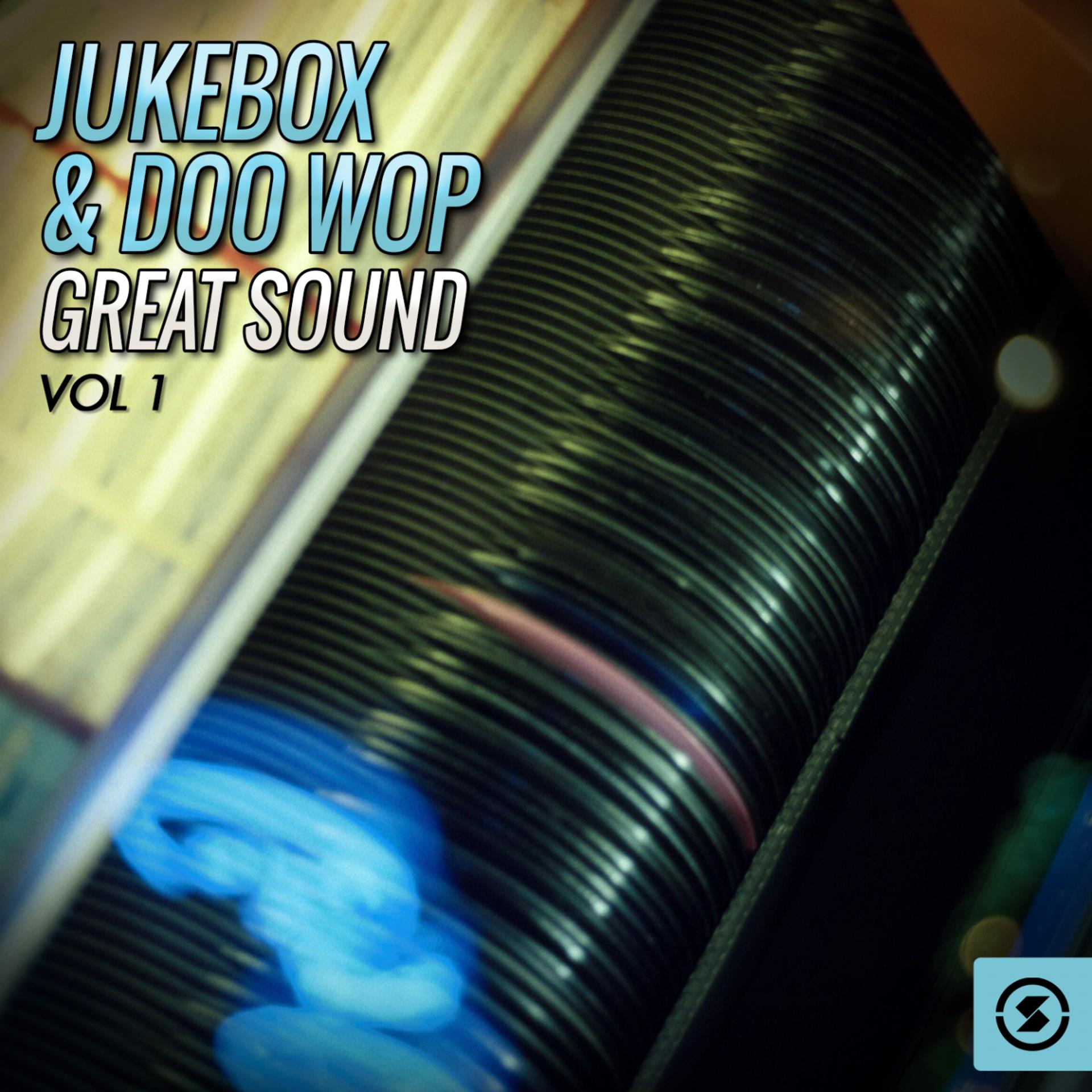 Постер альбома Jukebox & Doo Wop Great Sound, Vol. 1