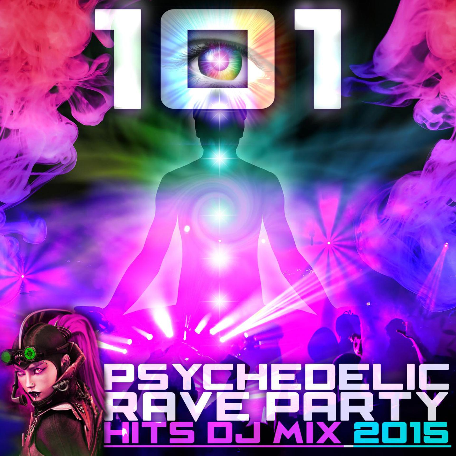 Постер альбома 101 Psychedelic Rave Party Hits DJ Mix 2015