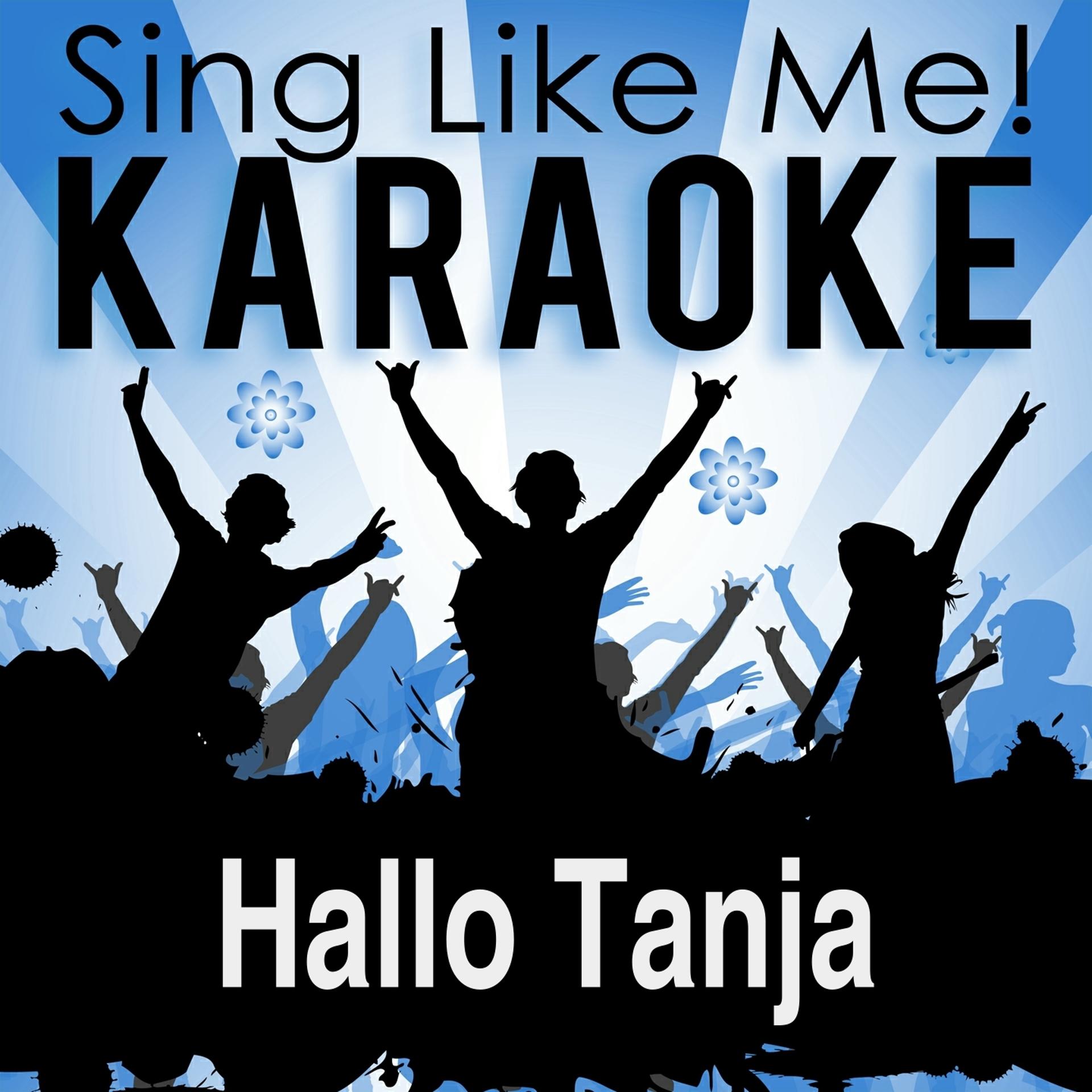 Постер альбома Hallo Tanja (Karaoke Version With Guide Melody) (Originally Performed By Michelle)