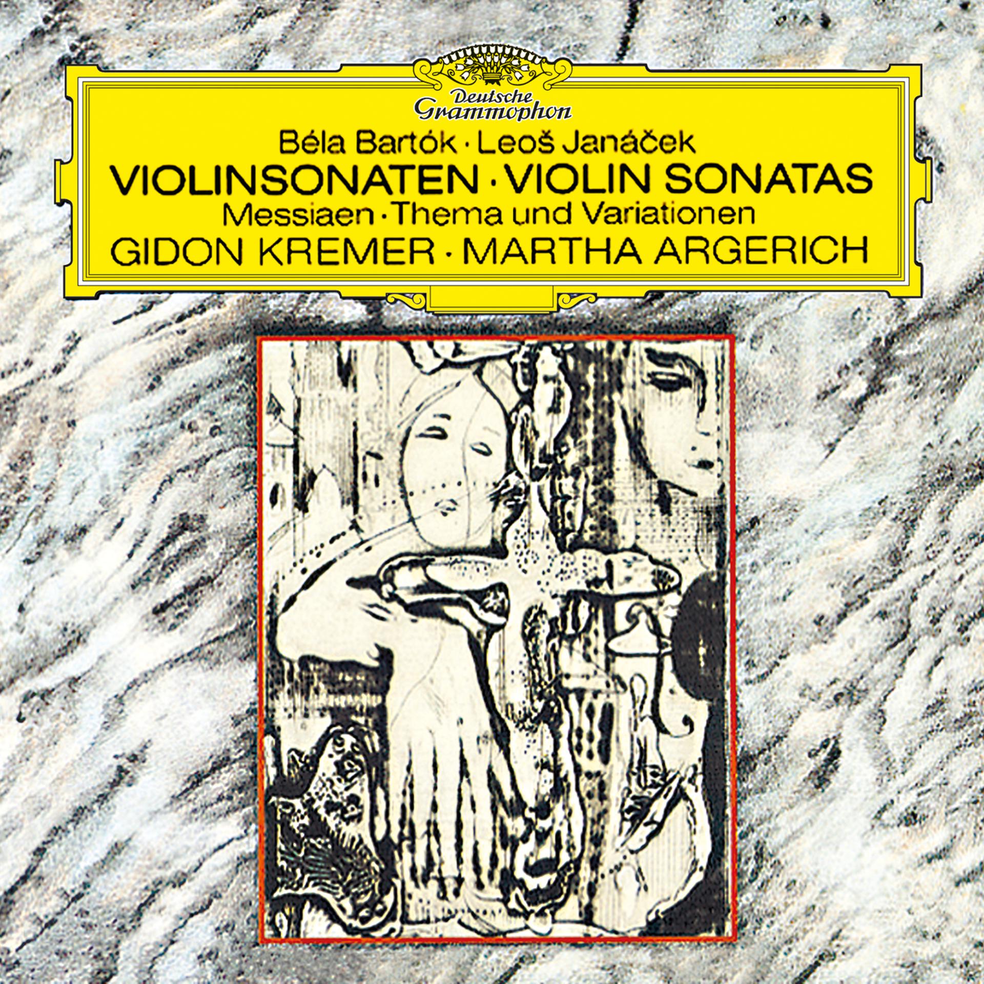 Постер альбома Bartók: Sonata For Violin And Piano No.1, Sz. 75 / Janácek: Violin Sonata / Messiaen: Theme And Variations For Violin And Piano