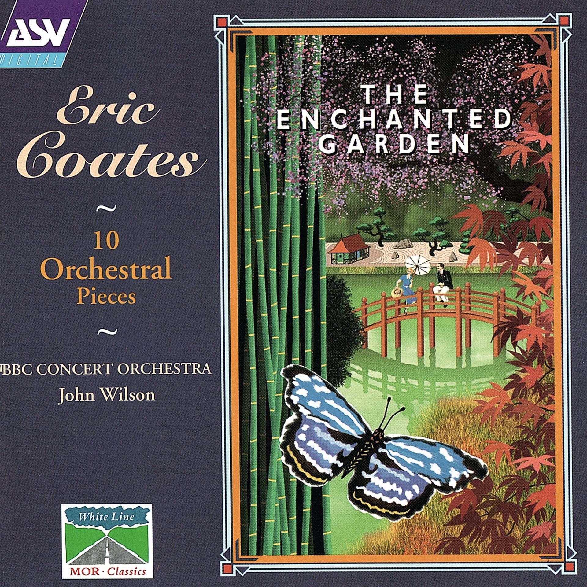 Постер альбома Coates: The Enchanted Garden; 10 Orchestral Pieces
