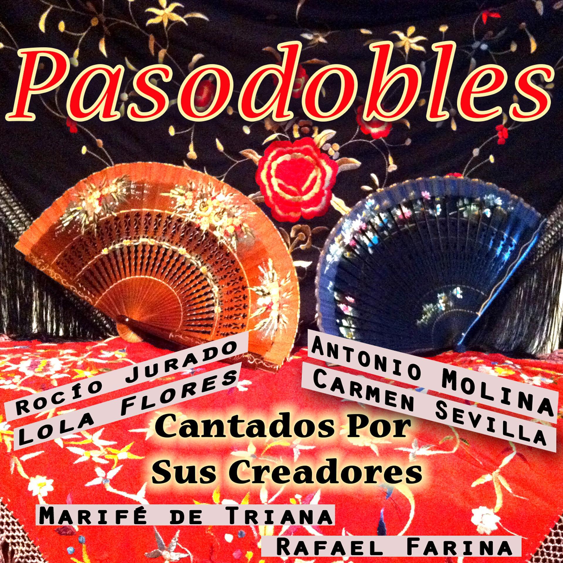 Постер альбома Pasodobles Cantados por Sus Creadores