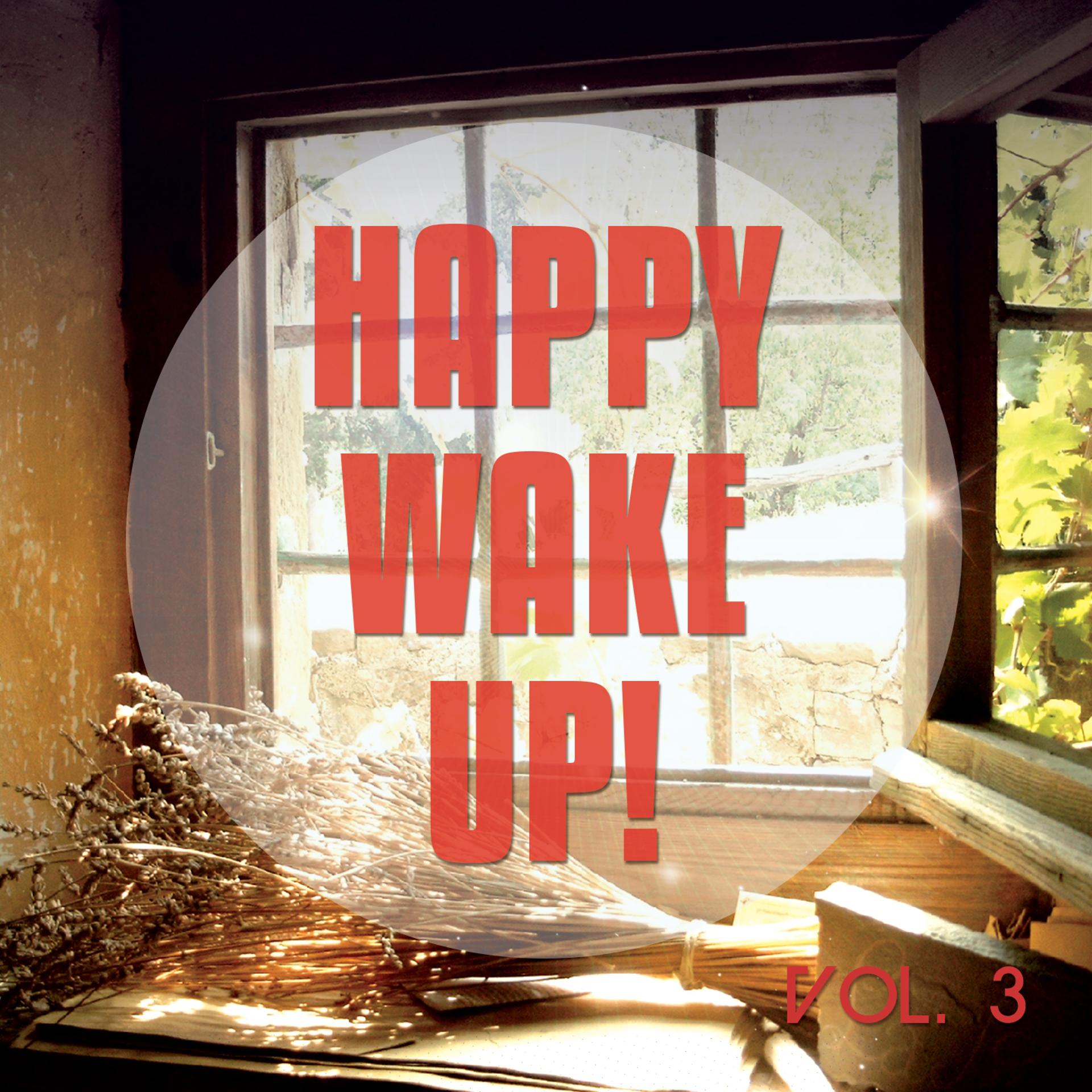 Постер альбома Happy Wake up, Vol. 3