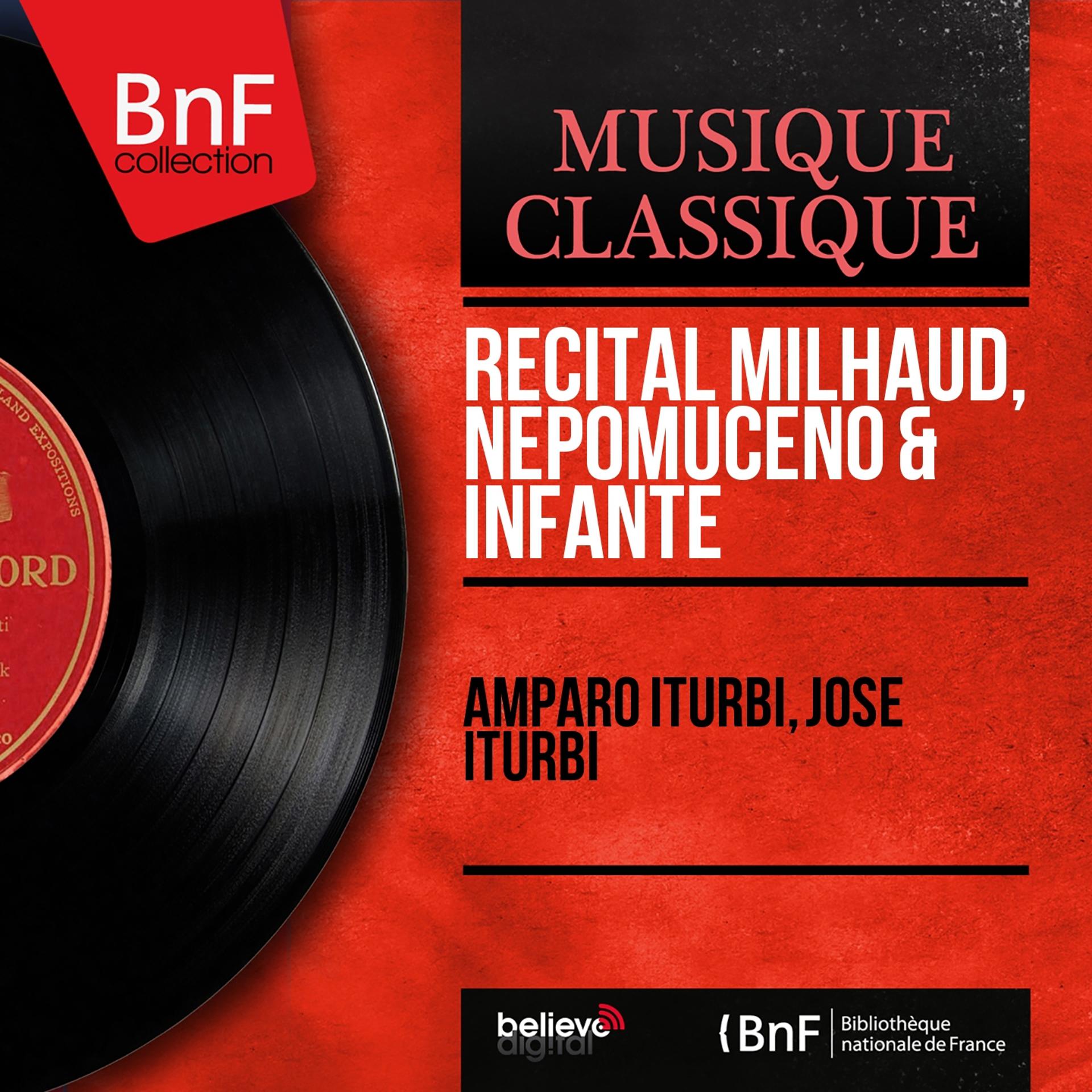 Постер альбома Recital Milhaud, Nepomuceno & Infante (Mono Version)