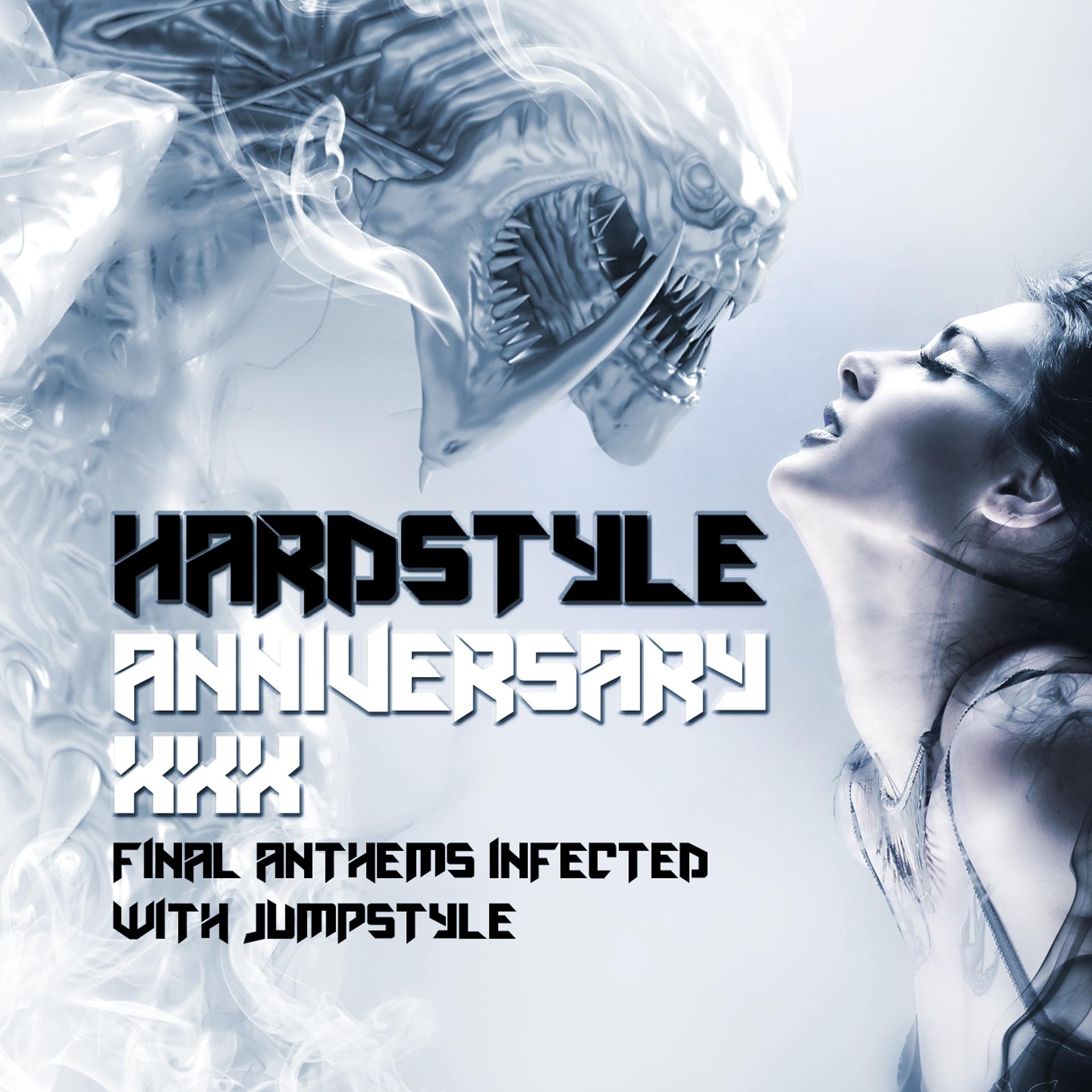 Постер альбома Hardstyle Anniversary XXX