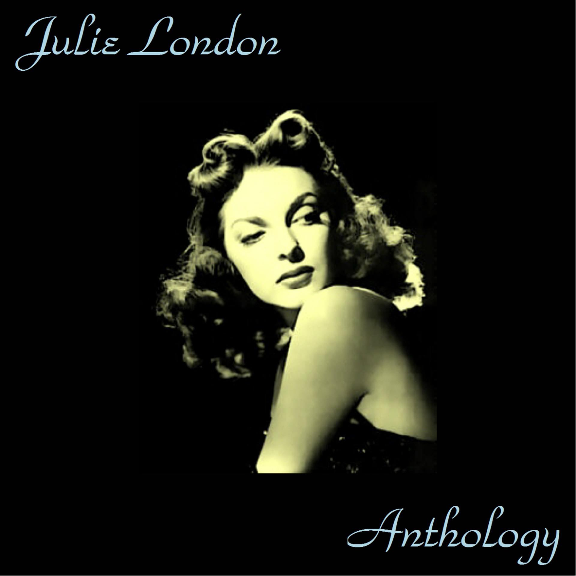Постер альбома Julie London Anthology (Remastered 2015)
