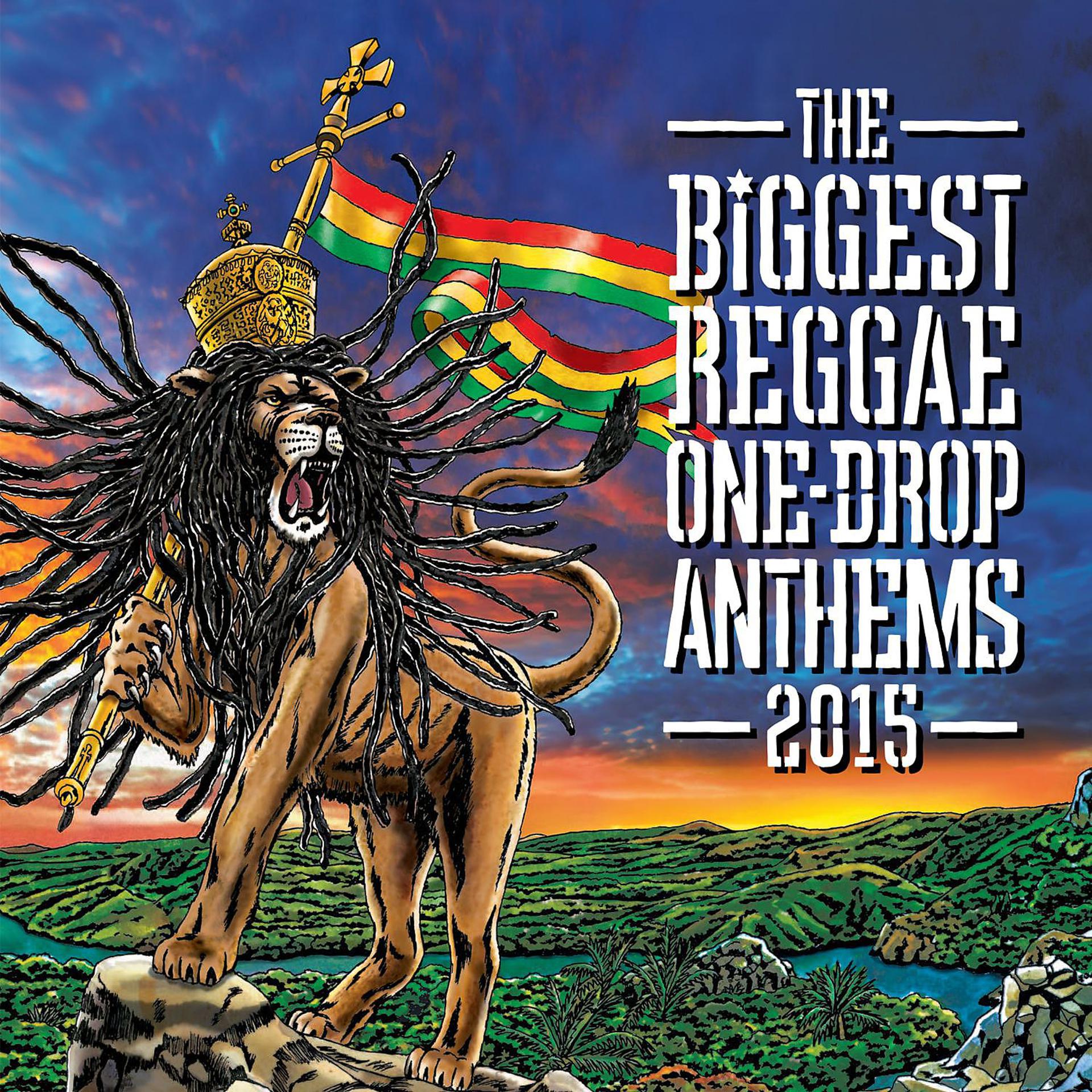 Постер альбома The Biggest Reggae One-Drop Anthems 2015
