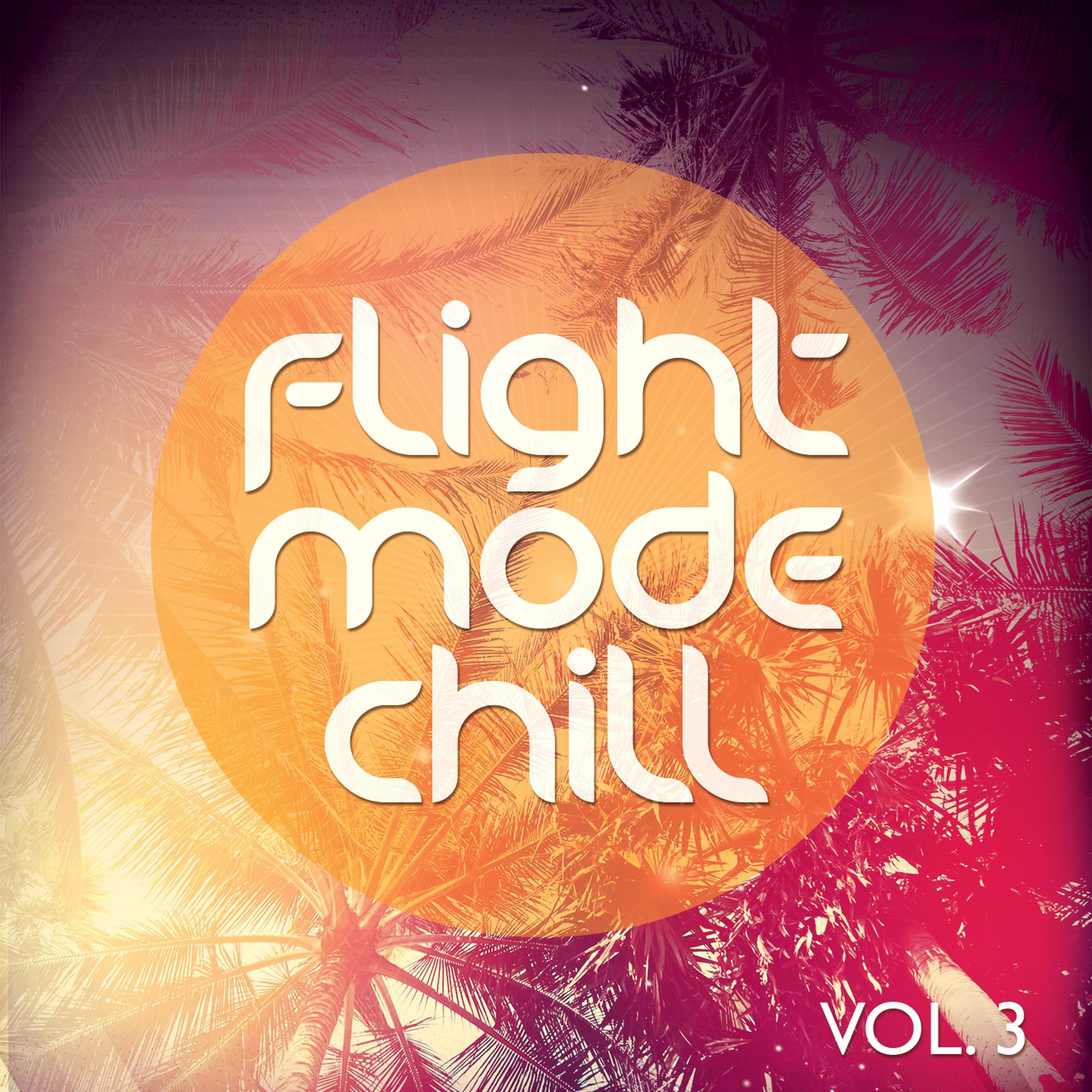 Постер альбома Flight Mode Chill, Vol. 3