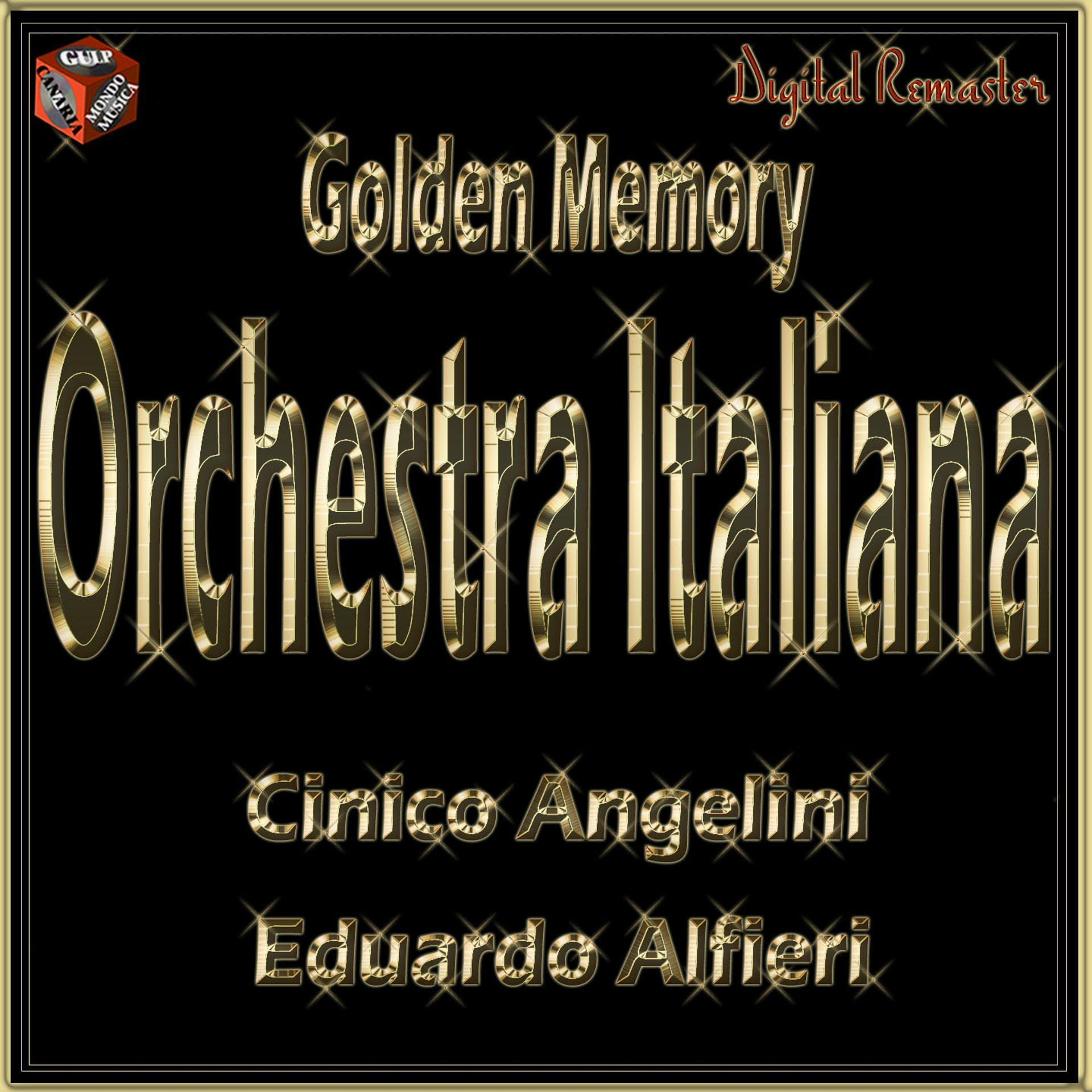Постер альбома Golden Memory: Orchestre Italiane - Eduardo Alfieri - Cinico Angelini