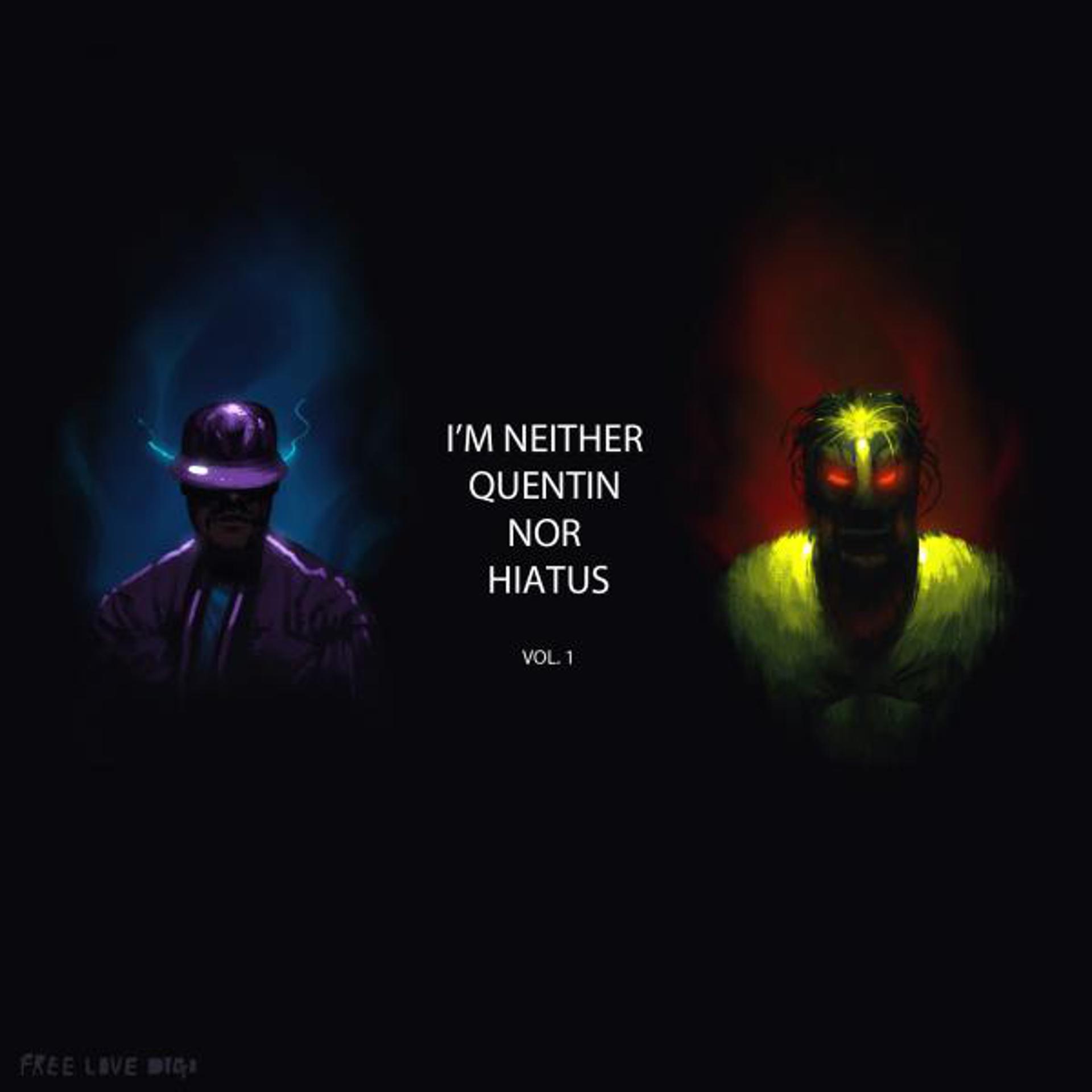 Постер альбома I'm Neither Quentin Nor Hiatus, Vol. 1