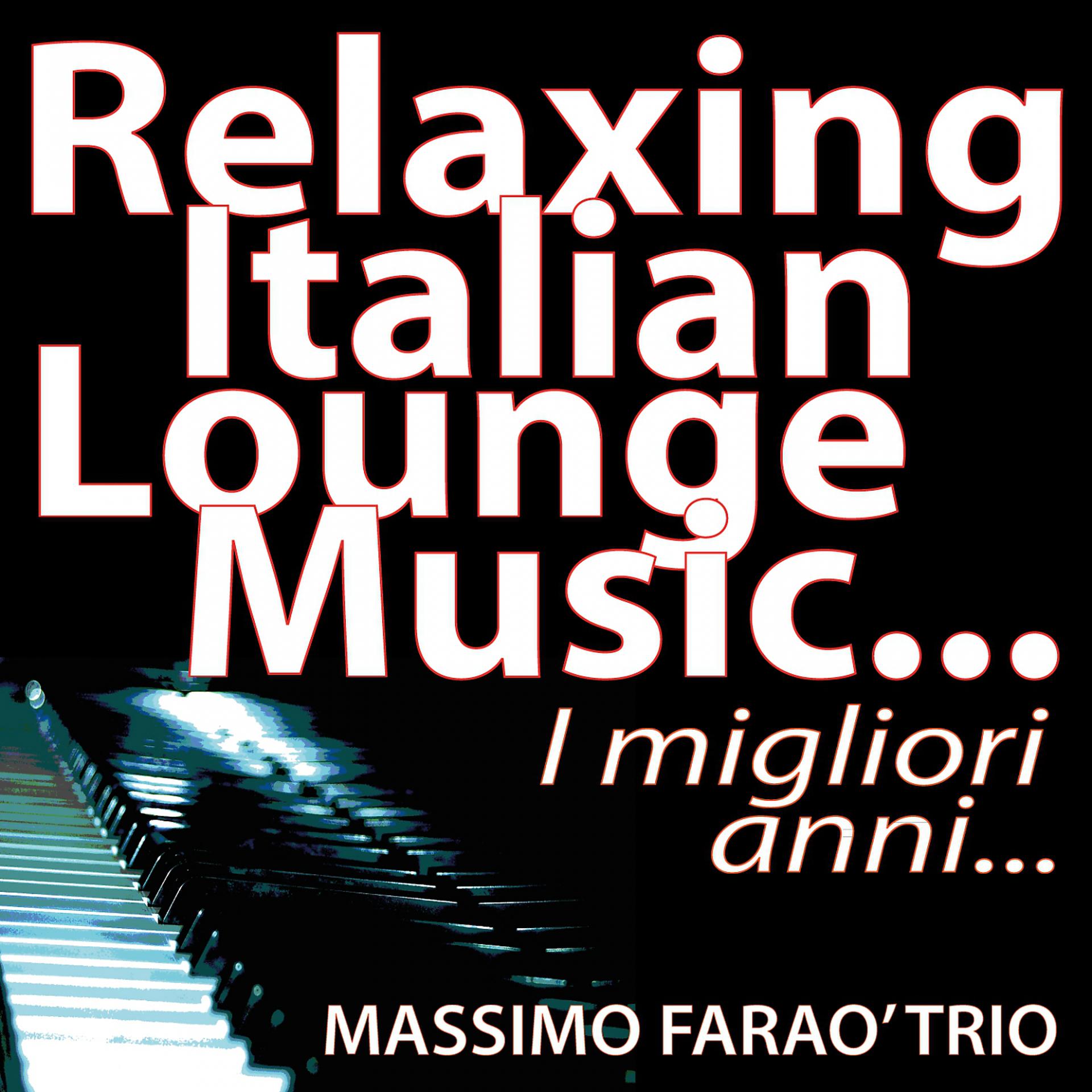 Постер альбома Relaxing italian lounge music... I migliori anni...