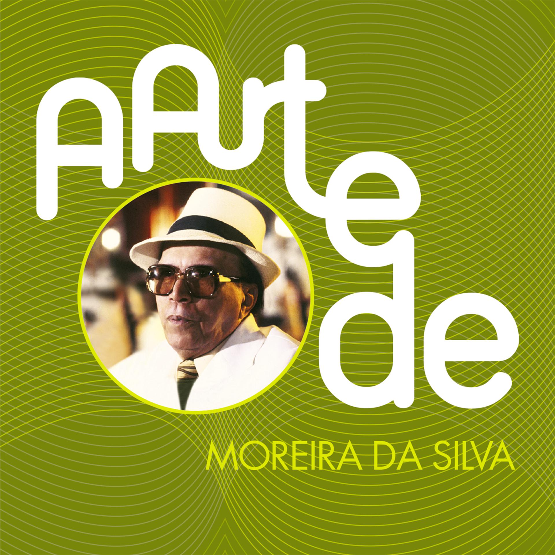 Постер альбома A Arte De Moreira Da Silva