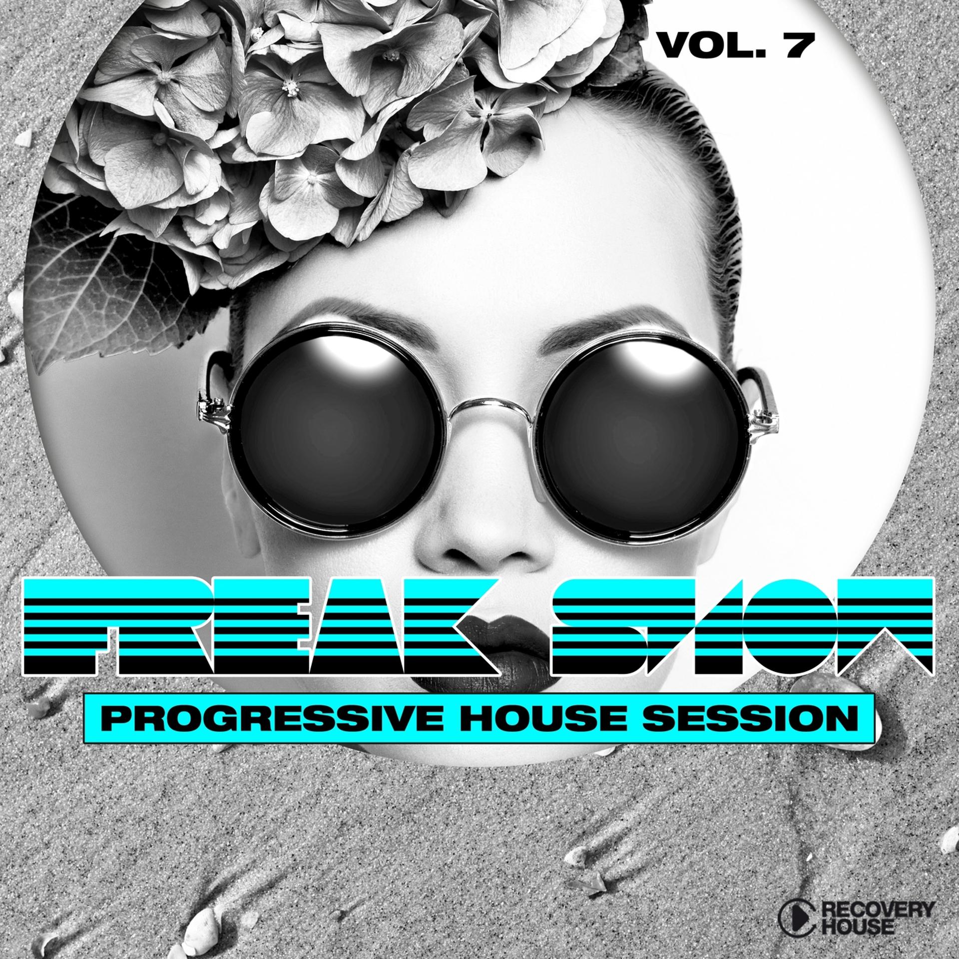 Постер альбома Freak Show, Vol. 7 - Progressive House Session