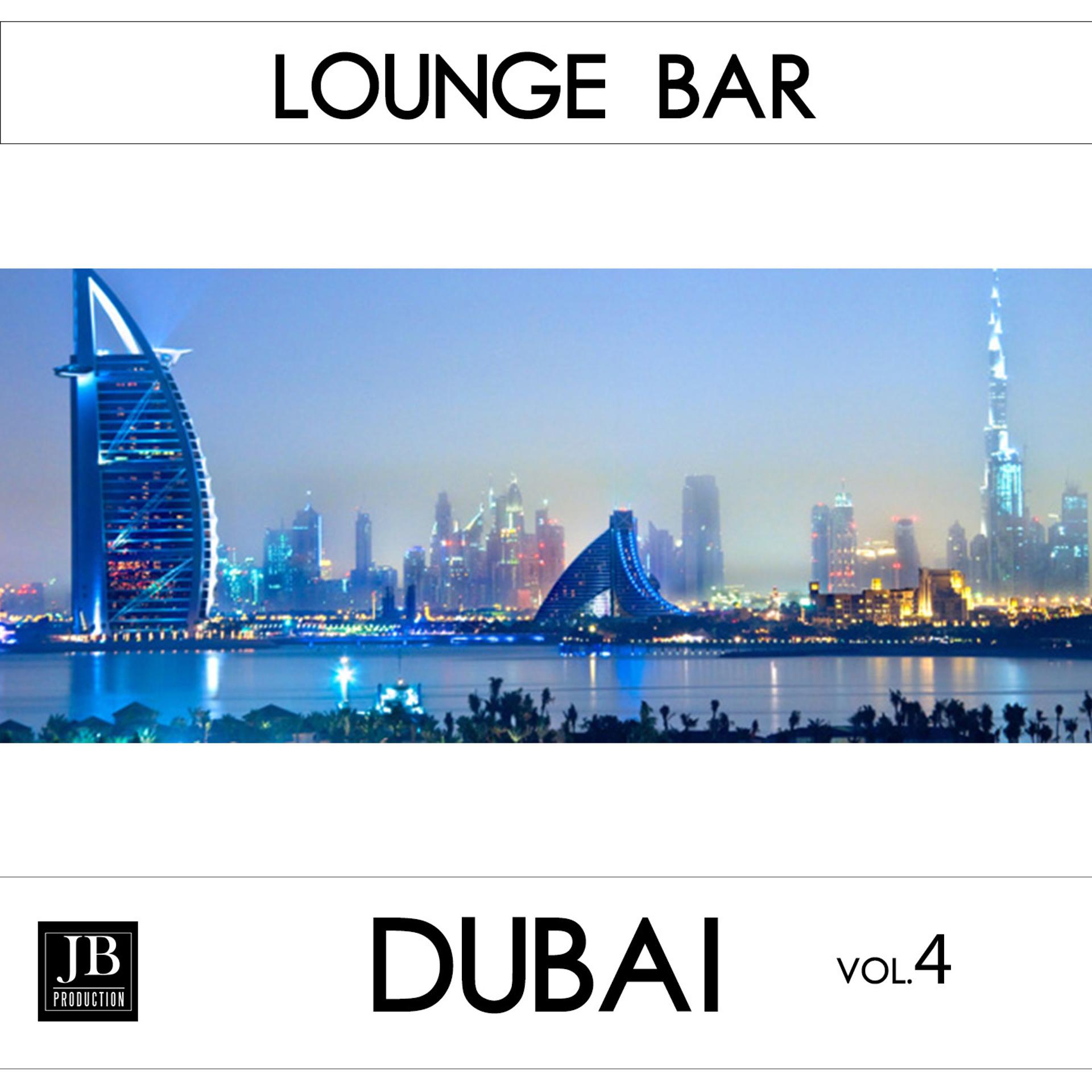 Постер альбома Lounge Bar Vol. 4: Dubai