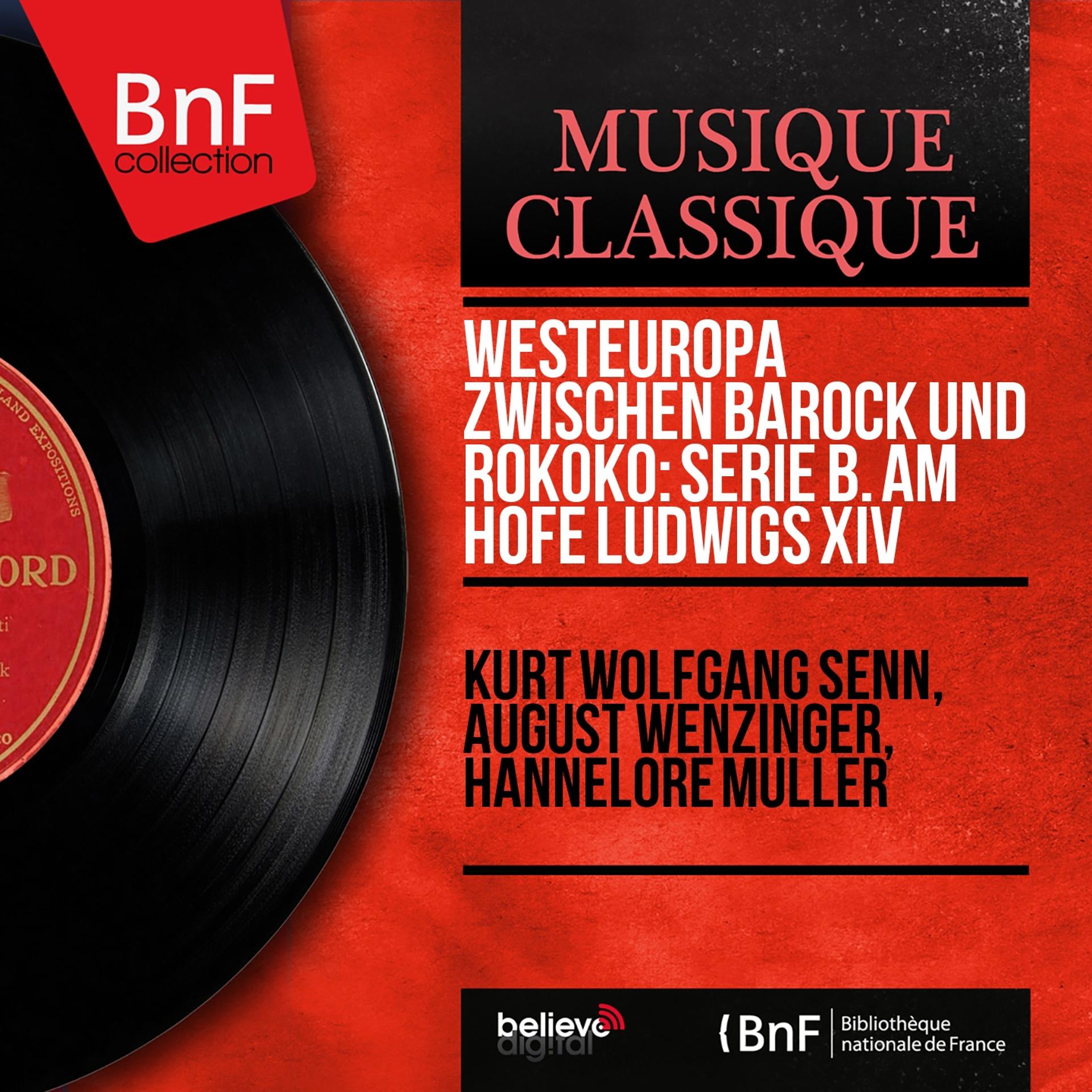 Постер альбома Westeuropa zwischen Barock und Rokoko: Serie B. Am Hofe Ludwigs XIV (Stereo Version)