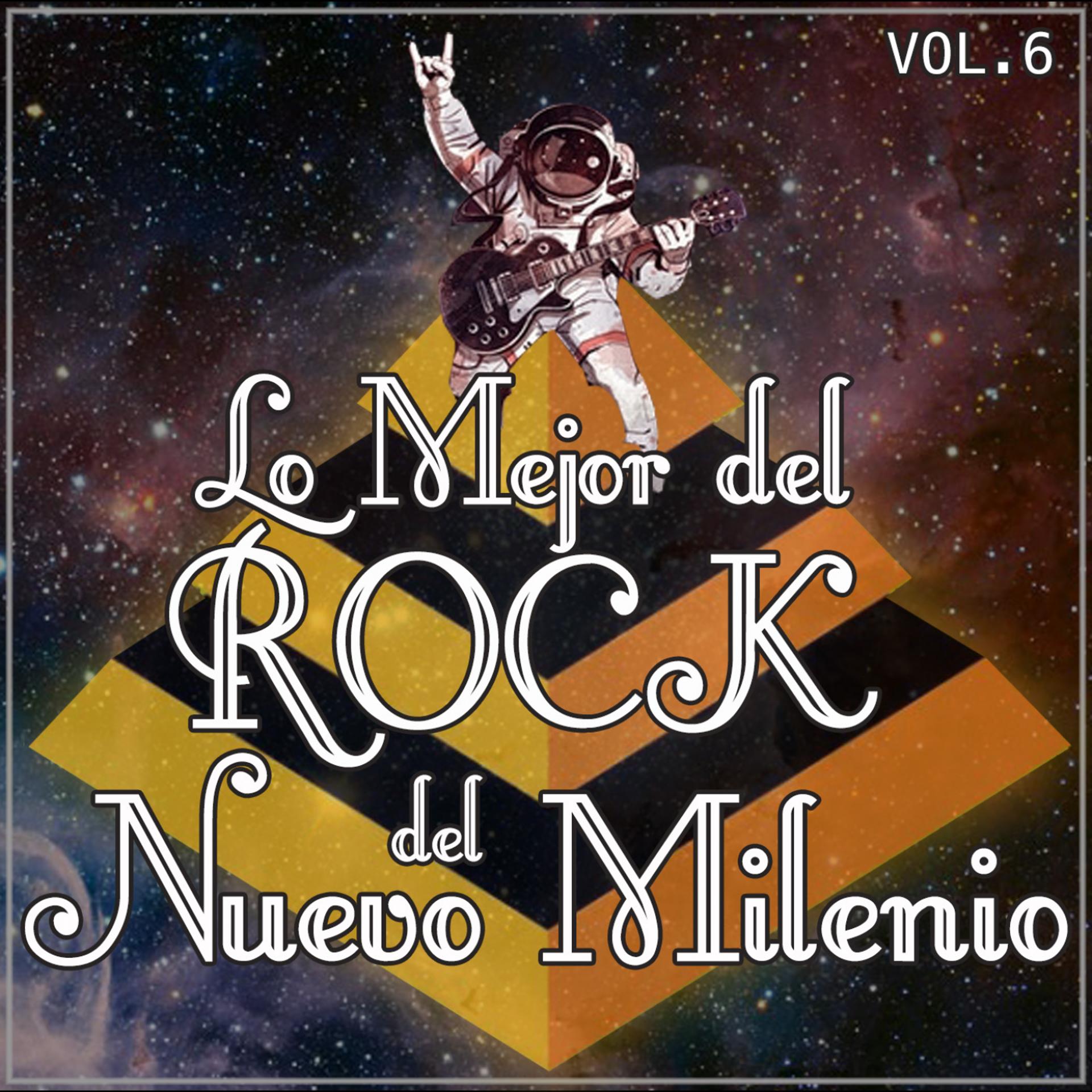 Постер альбома Lo Mejor del Rock del Nuevo Milenio Vol. 6