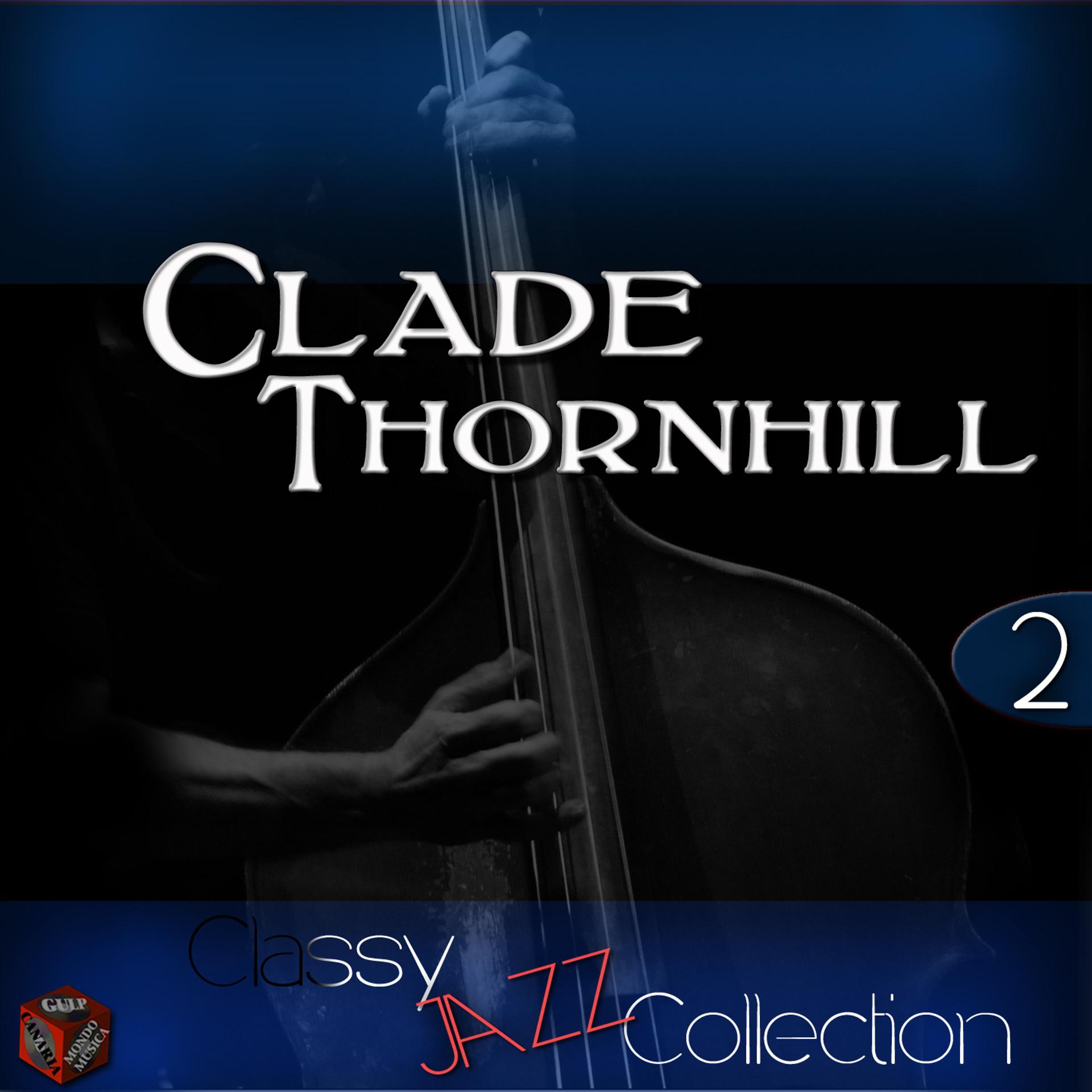 Постер альбома Classy Jazz Collection: Claude Thornhill, Vol. 2