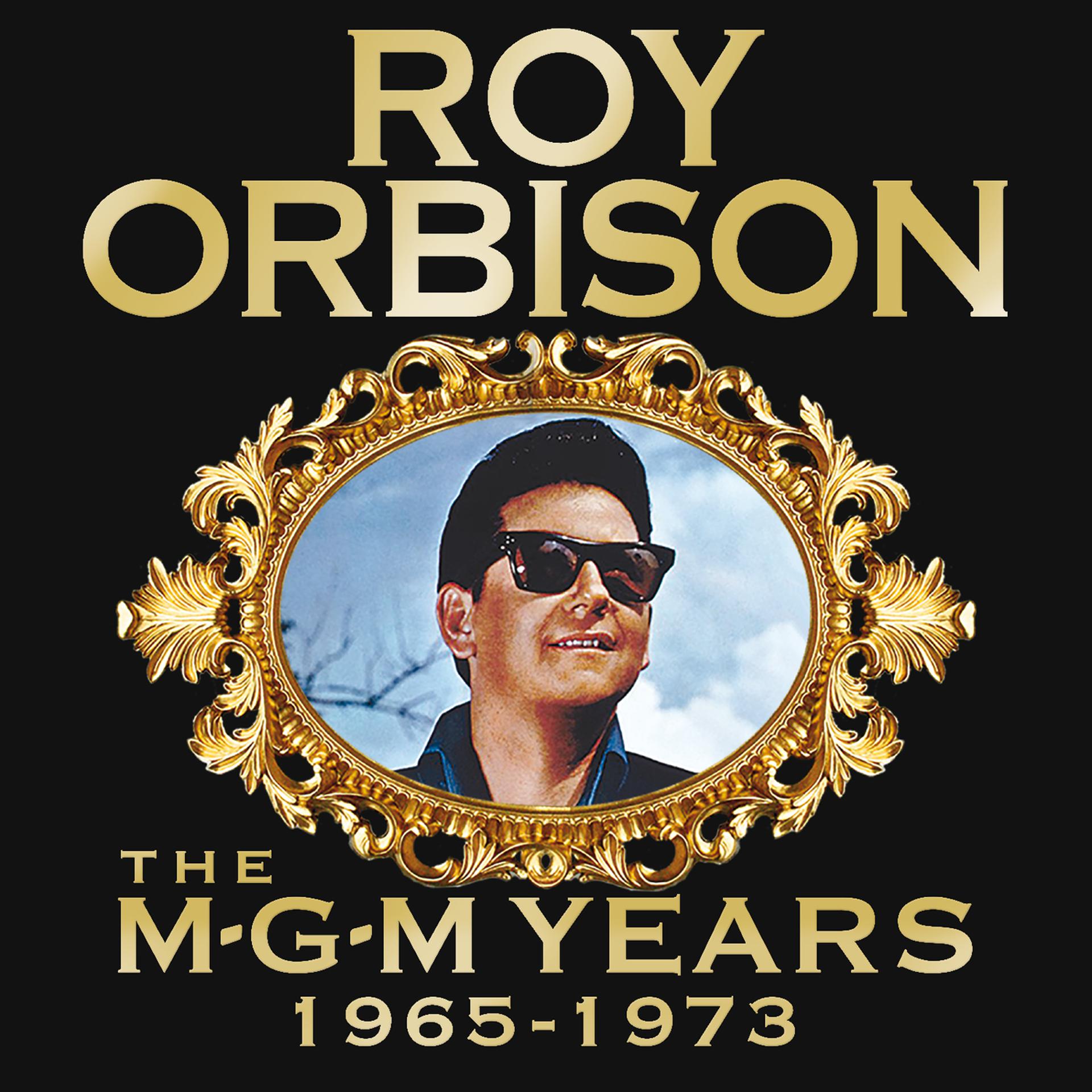 Постер альбома Roy Orbison: The MGM Years 1965 - 1973