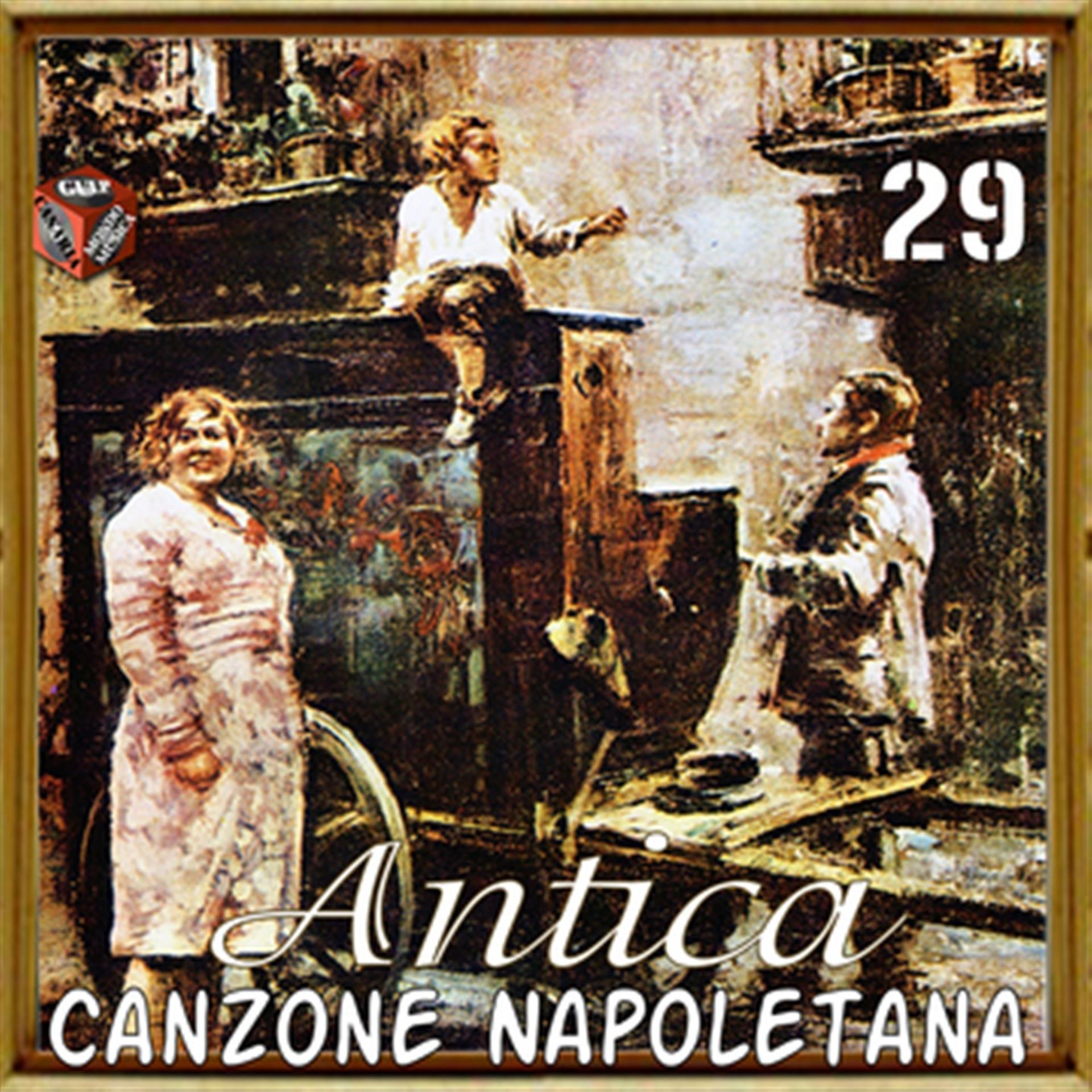 Постер альбома Antica canzone napoletana, Vol. 29