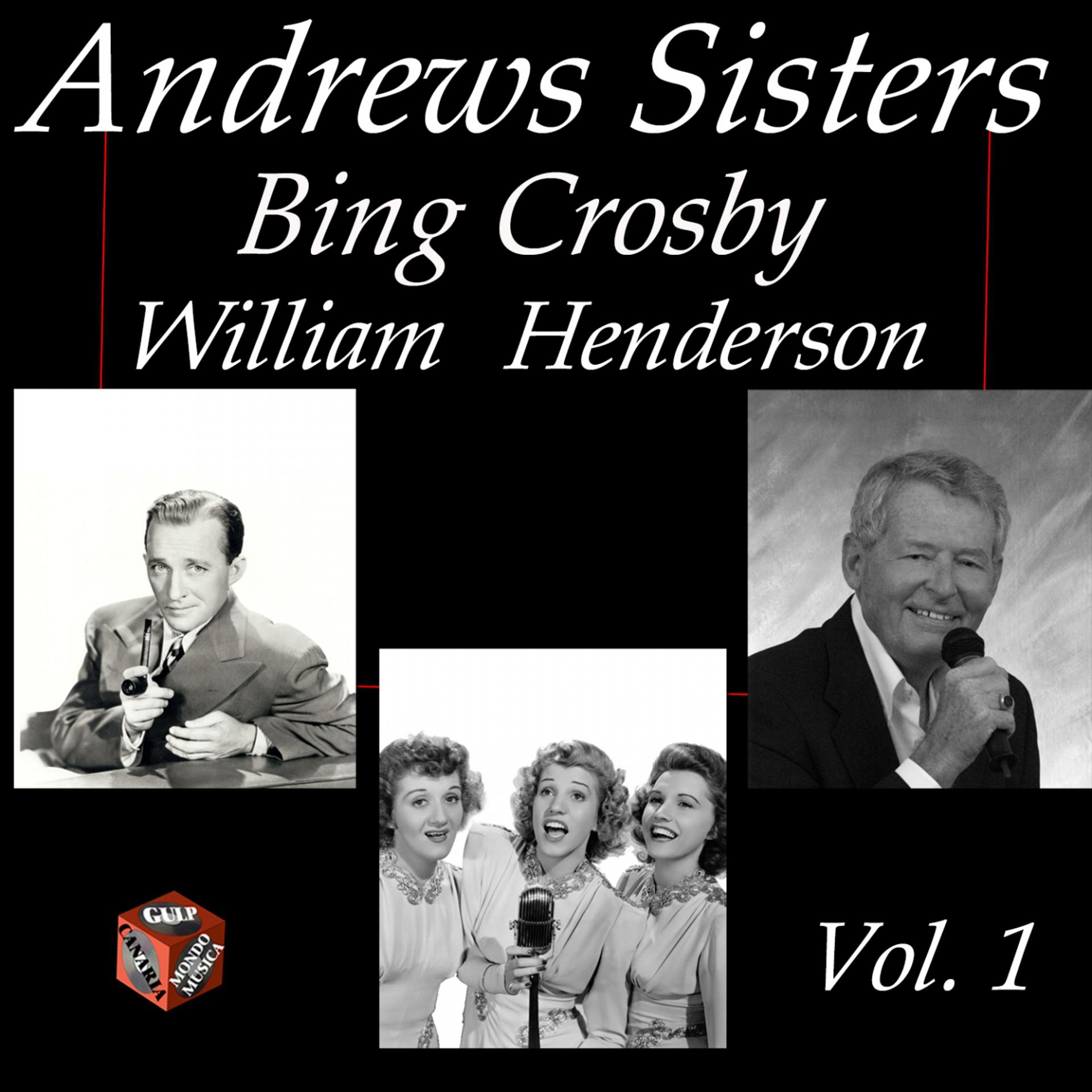Постер альбома Andrews Sisters, Bing Crosby, William Henderson, Vol. 1