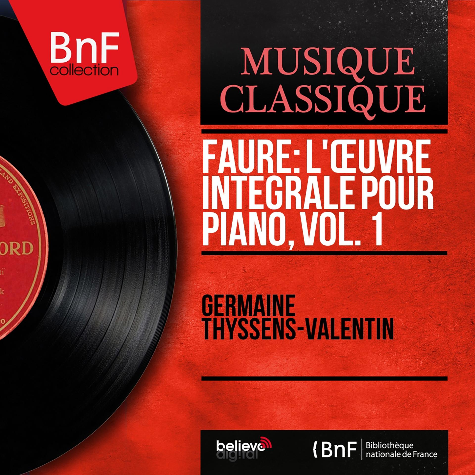 Постер альбома Fauré: L'œuvre intégrale pour piano, vol. 1 (Mono Version)