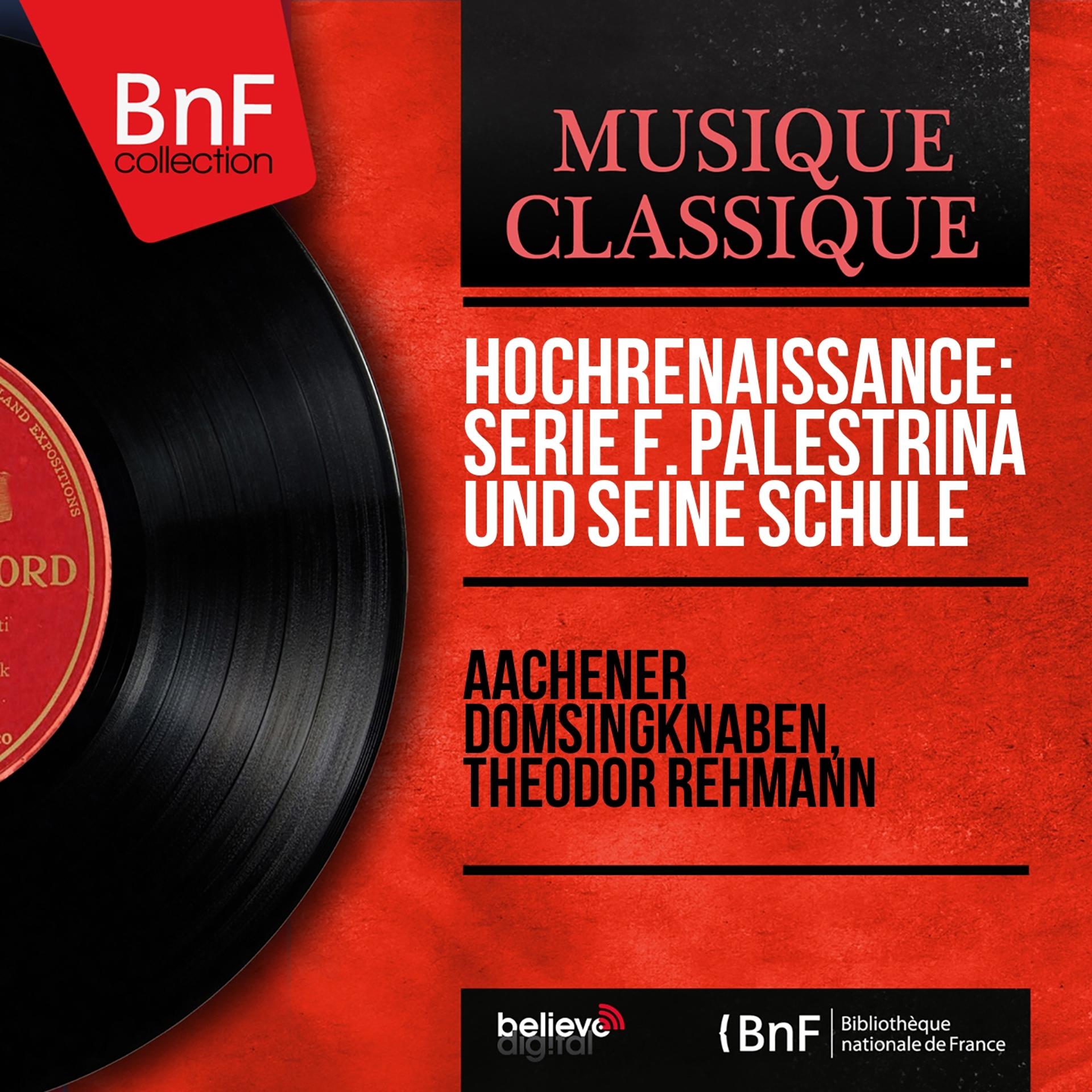 Постер альбома Hochrenaissance: Serie F. Palestrina und seine Schule (Mono Version)