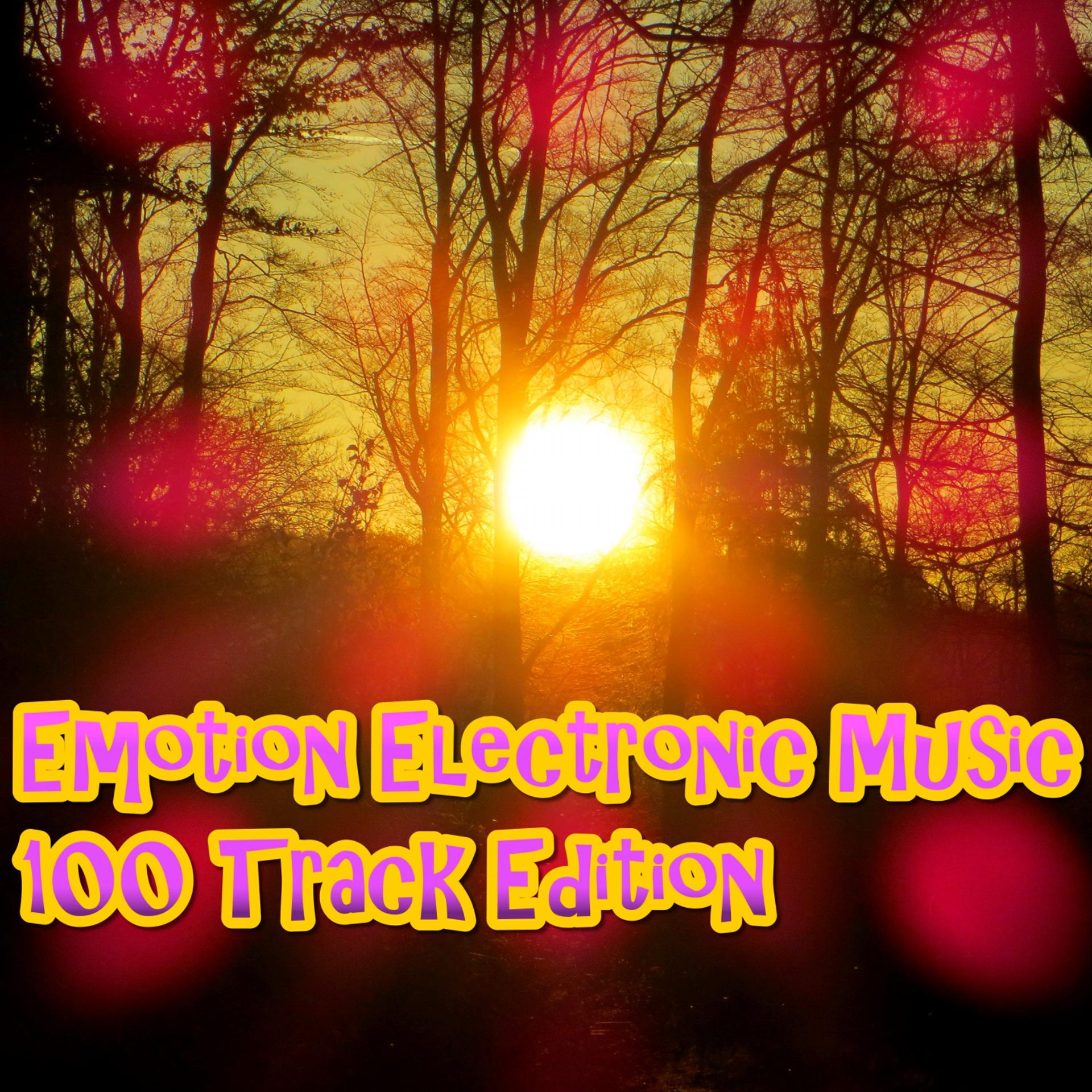 Постер альбома Emotion Electronic Music 100 Track Edition