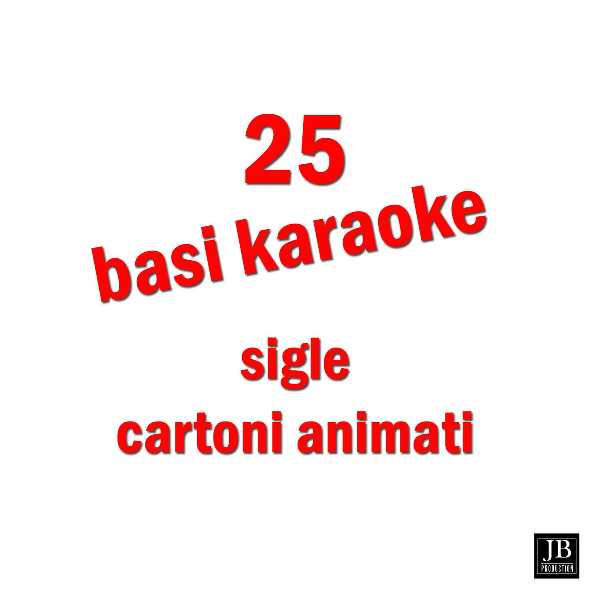 Постер альбома 25 basi karaoke cartoni animati (Karaoke version)