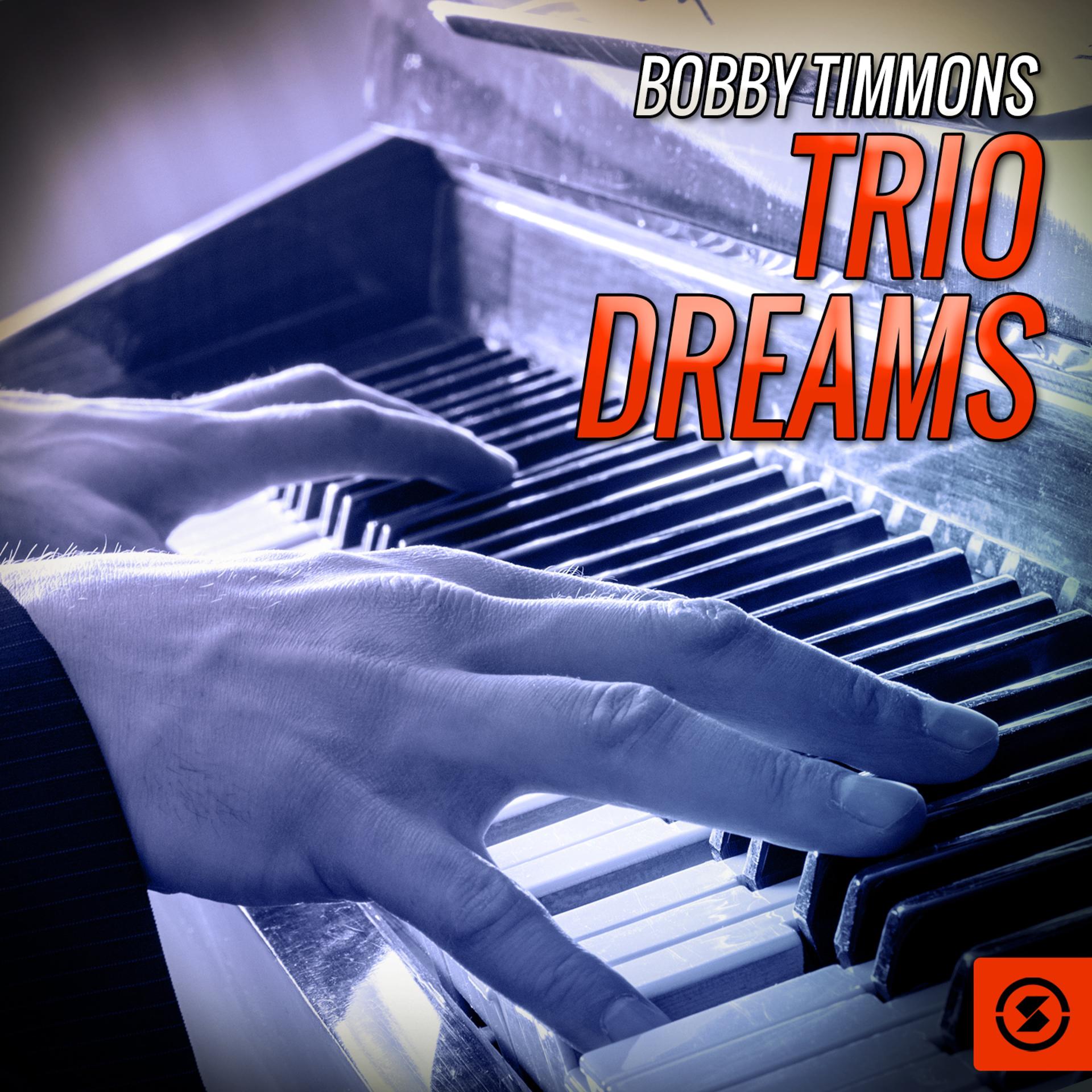 Постер альбома Bobby Timmons Trio Dreams