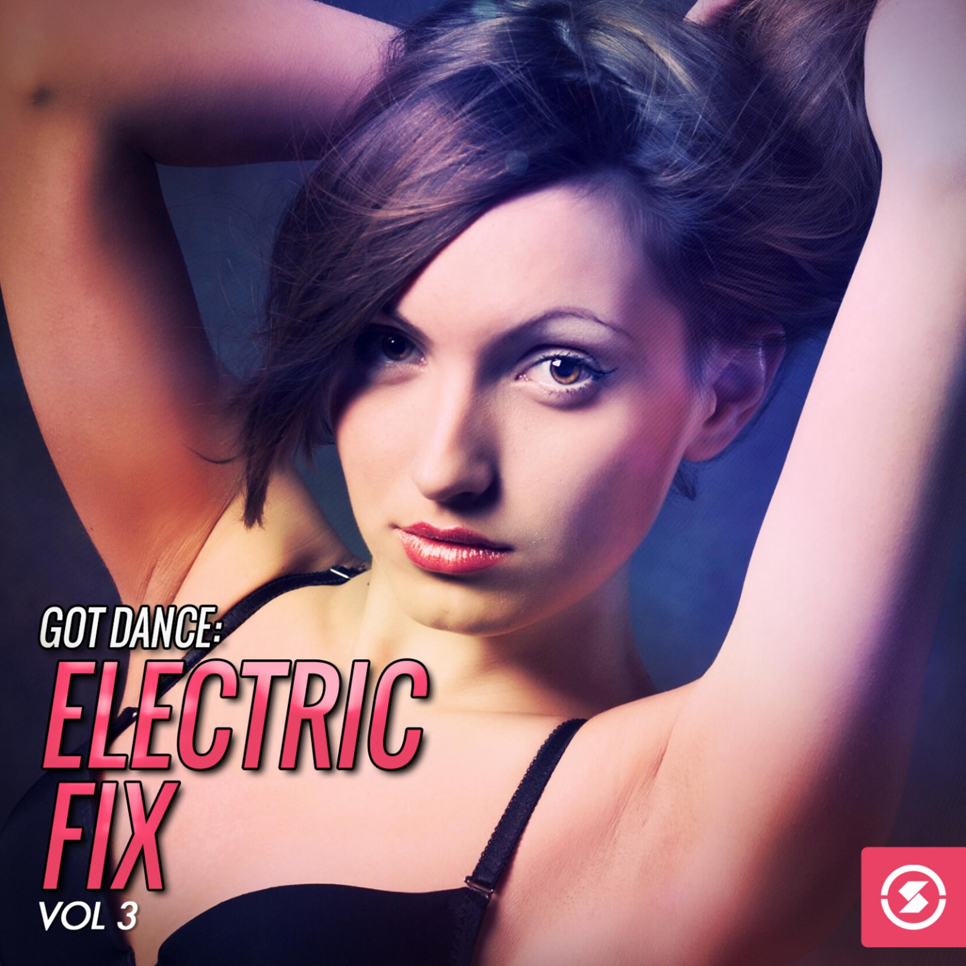 Постер альбома Got Dance: Electric Fix, Vol. 3