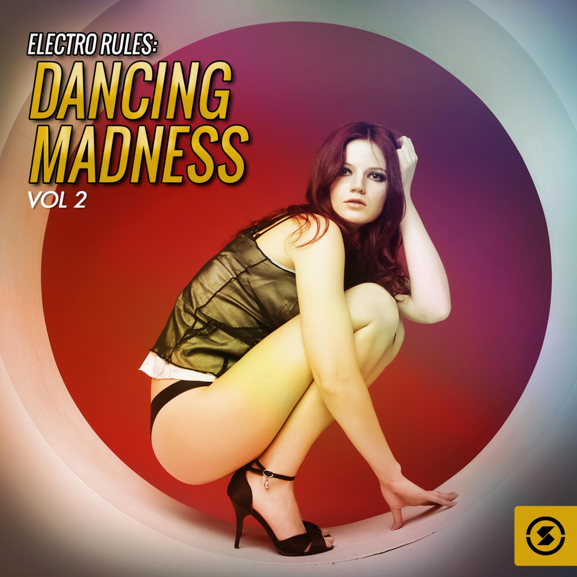 Постер альбома Electro Rules: Dancing Madness, Vol. 2