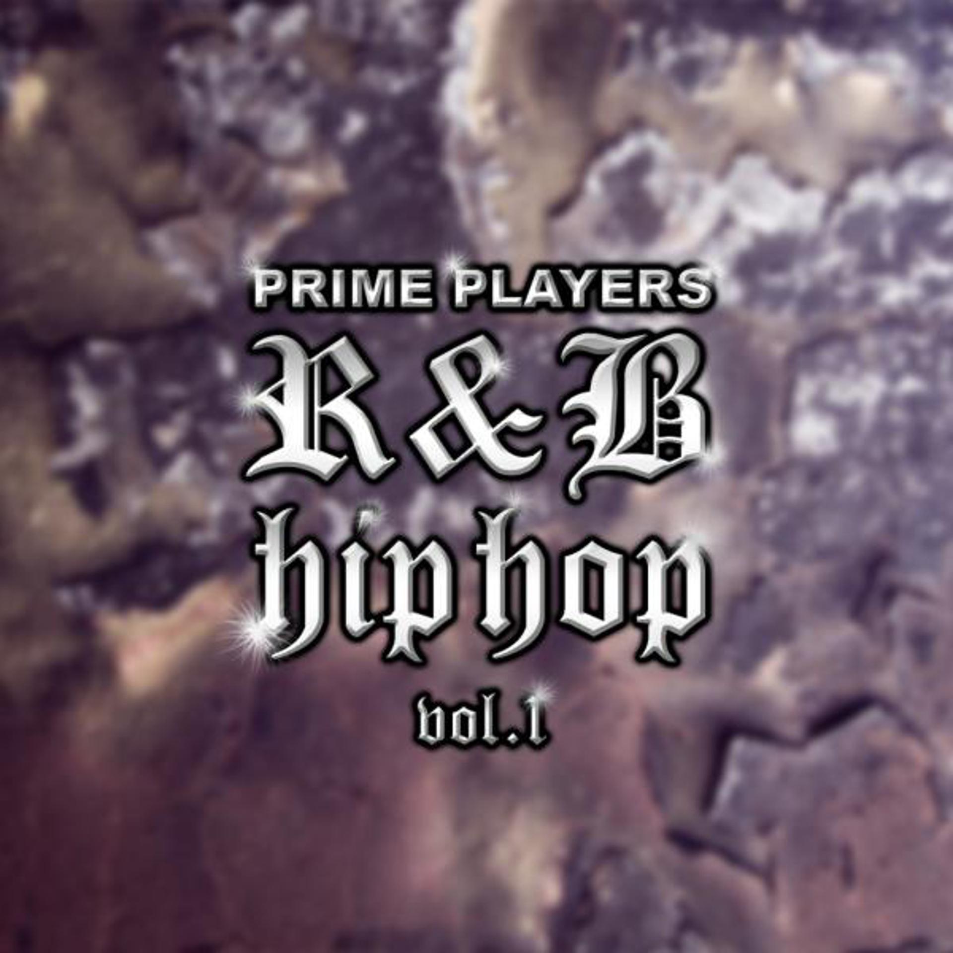 Постер альбома Prime Players - R&B Hip Hop: Vol. 1
