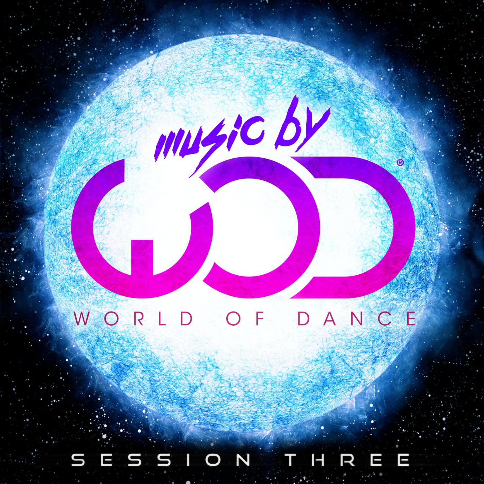Постер альбома Music by World of Dance Session Three