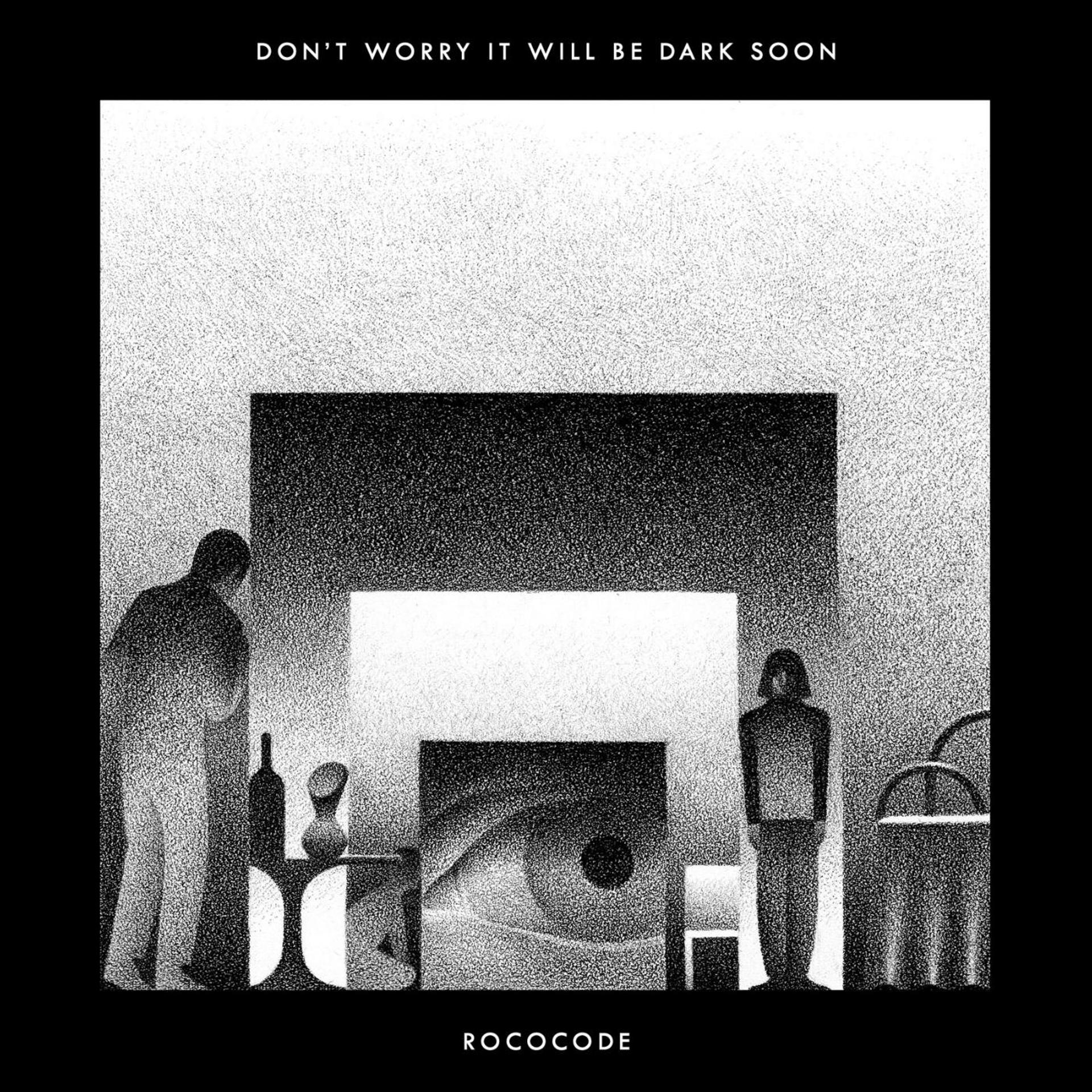 Постер альбома Don’t Worry It Will Be Dark Soon