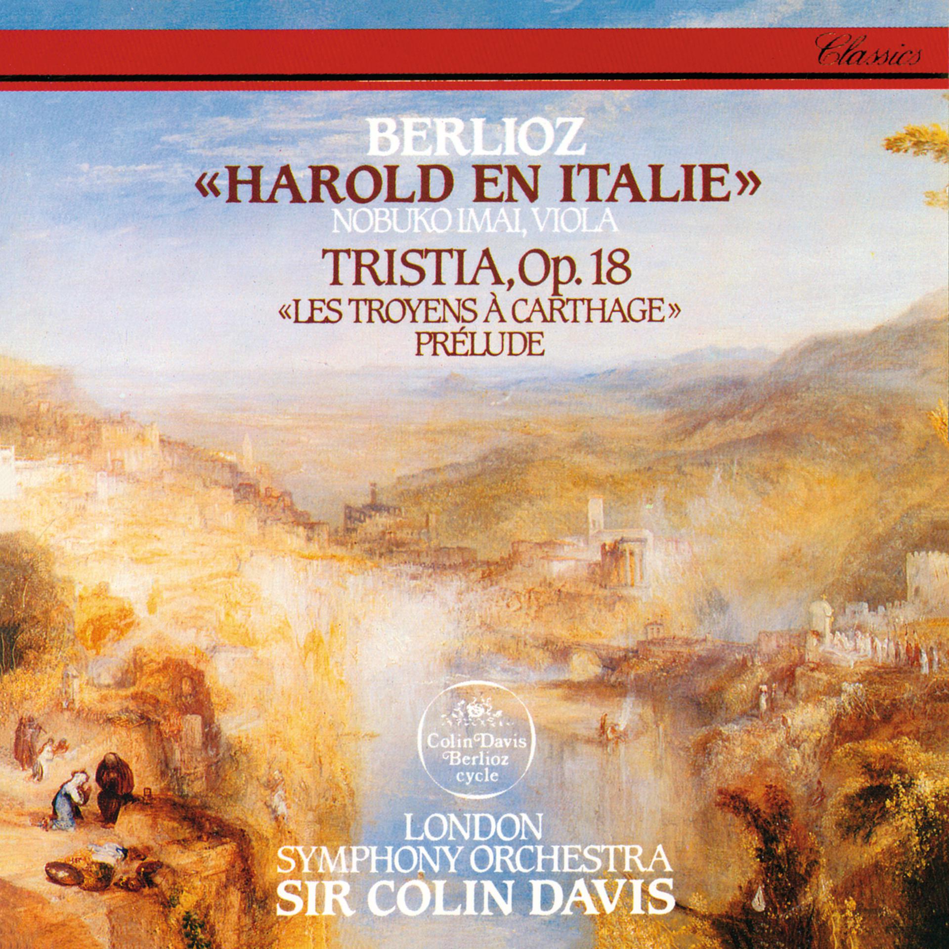 Постер альбома Berlioz: Harold In Italy; Tristia; Les Troyens à Carthage - Prelude